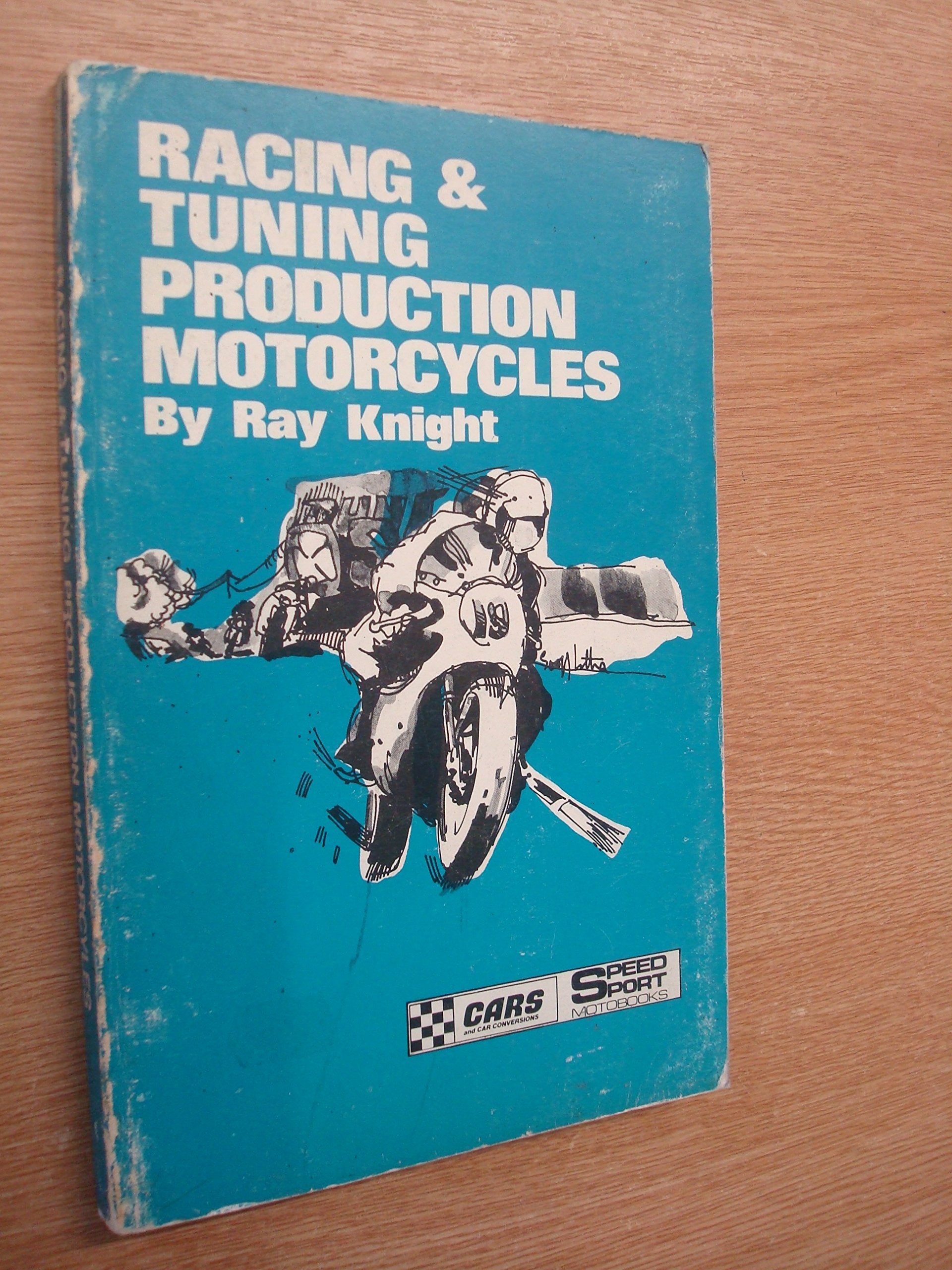 Racing and tuning production motorbikes (Speed sport motobook) book cover