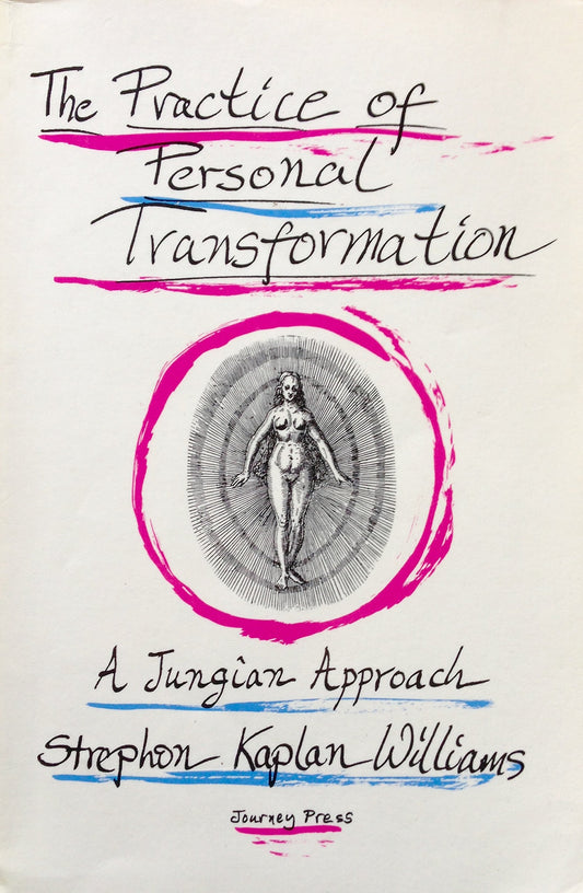 The Practice of Personal Transformation: A Jungian Approach
