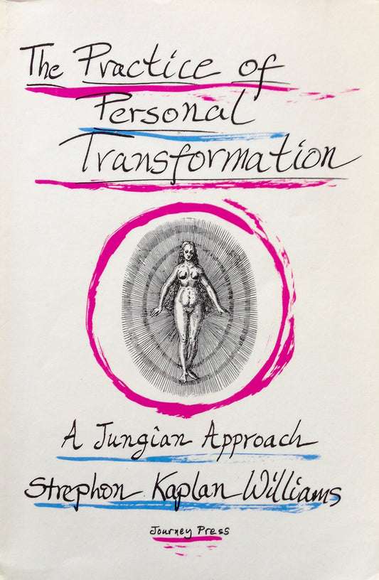 The Practice of Personal Transformation: A Jungian Approach