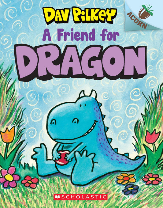 A Friend for Dragon: An Acorn Book (Dragon 1): Volume 1 (Dragon) book cover