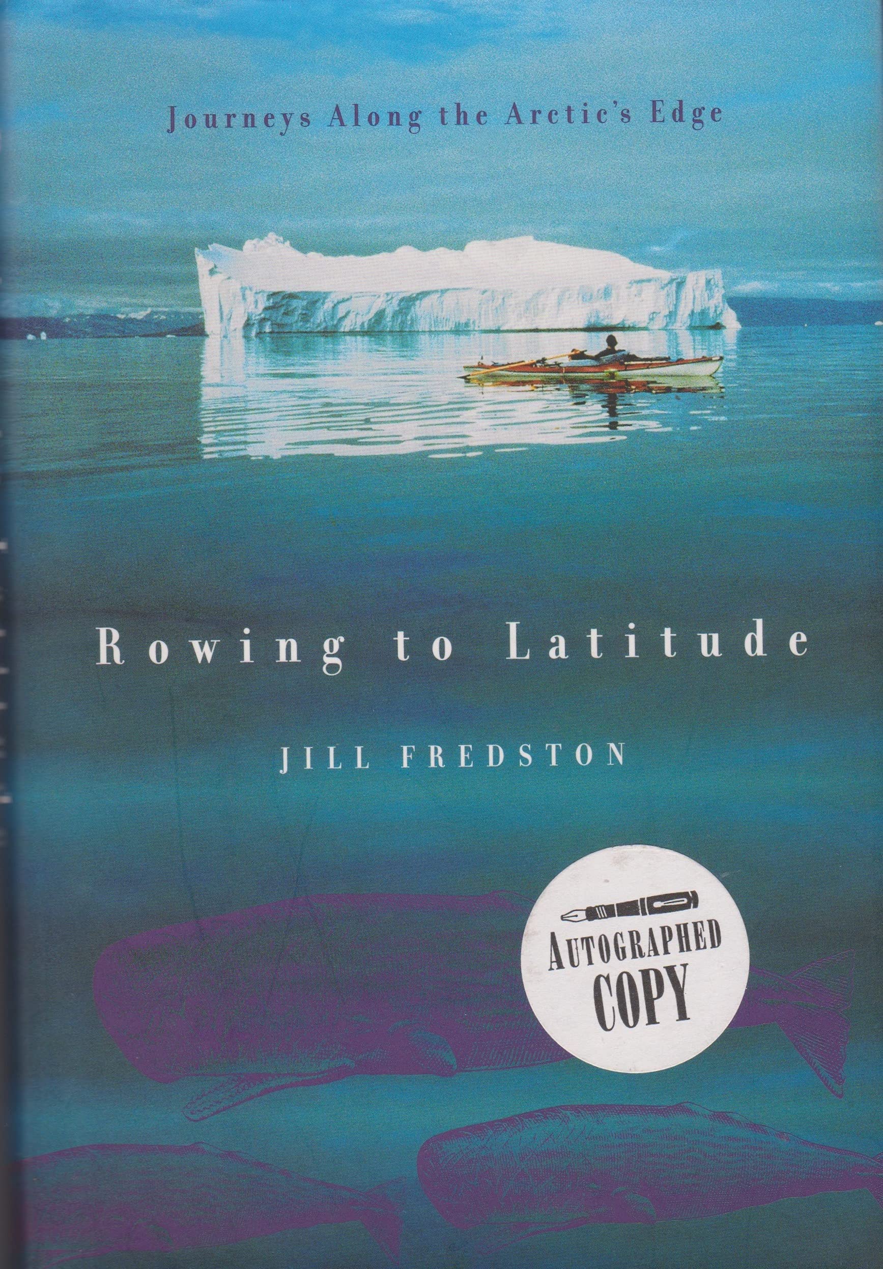 Rowing to Latitude: Journeys Along the Arctic's Edge book cover