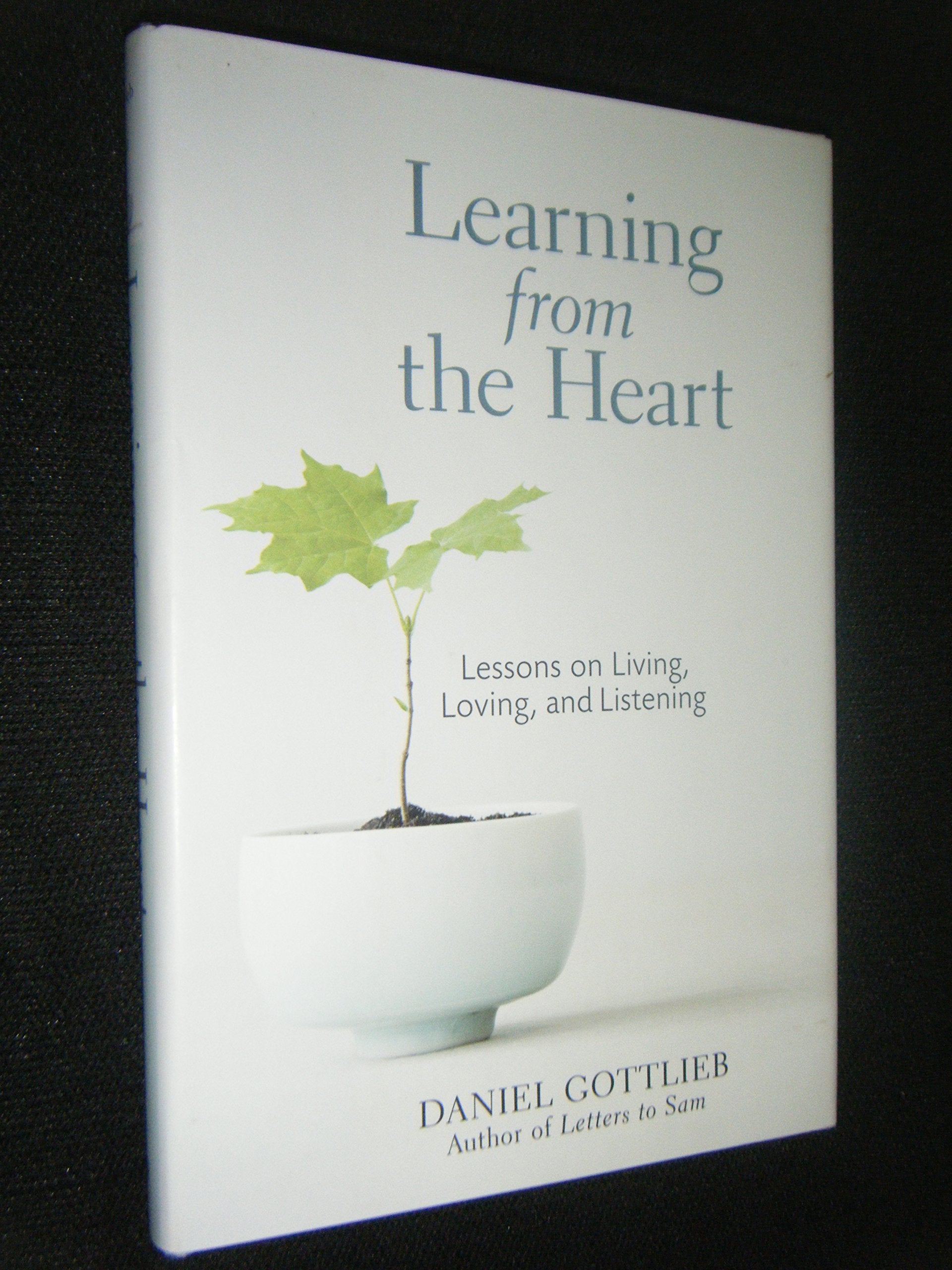 Learning from the Heart: Lessons on Living, Loving, and Listening book cover