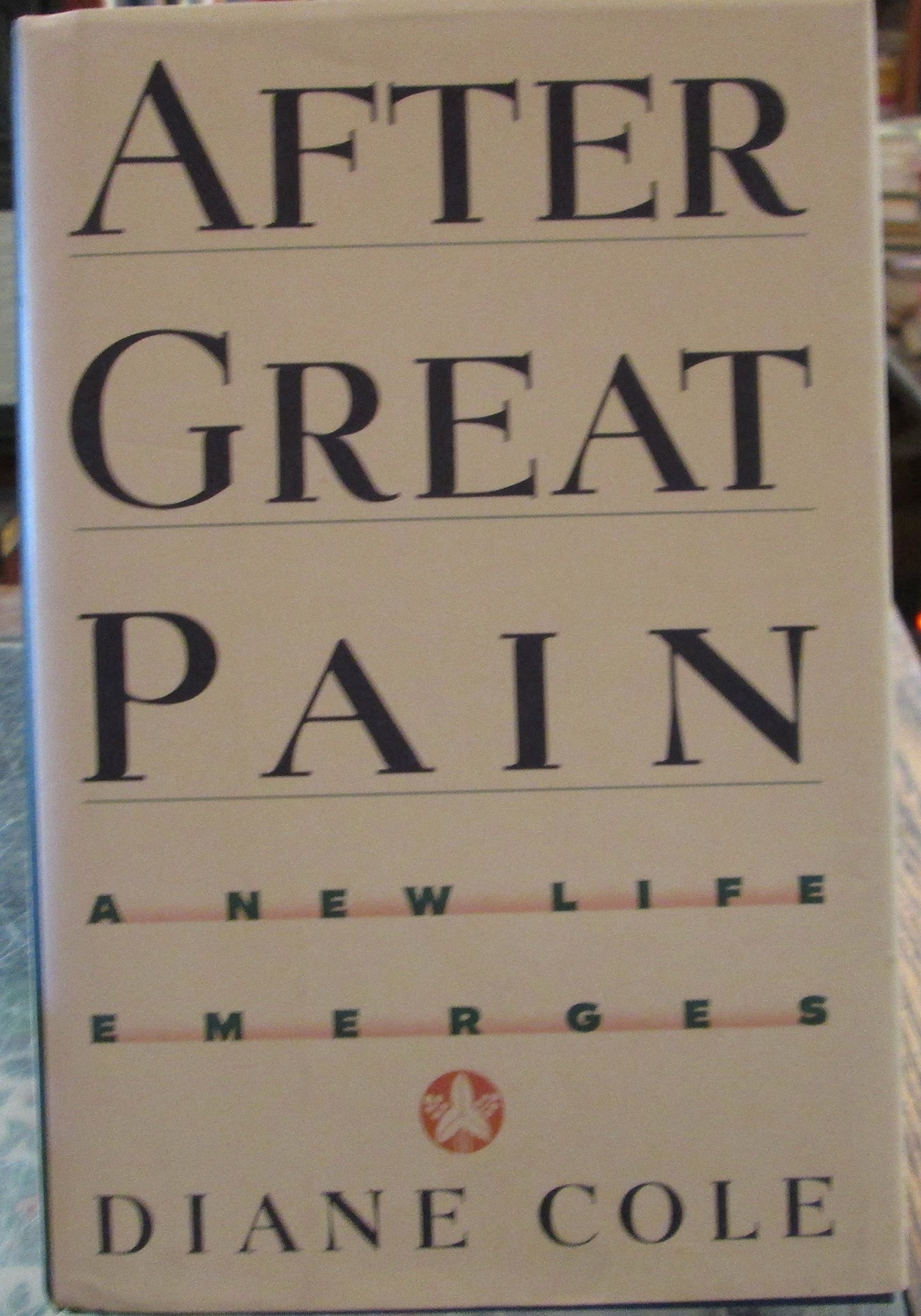 After Great Pain: A New Life Emerges book cover