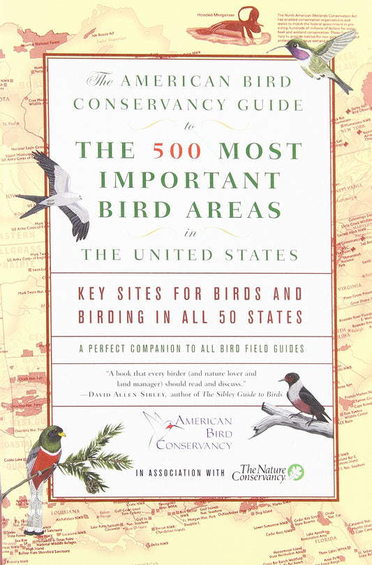 American Bird Conservancy Guide to the 500 Most Important Bird Areas in the United States: Key Sites for Birds and Birding in All 50 States book cover