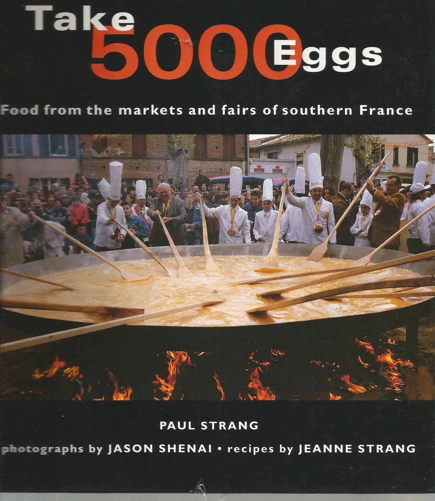 Take 5000 Eggs: Food from the Markets and Fairs of Southern France book cover