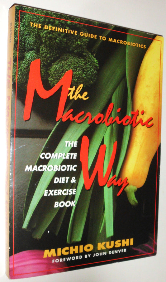 Macrobiotic Way: The Complete Macrobiotic Diet and Exercise Book