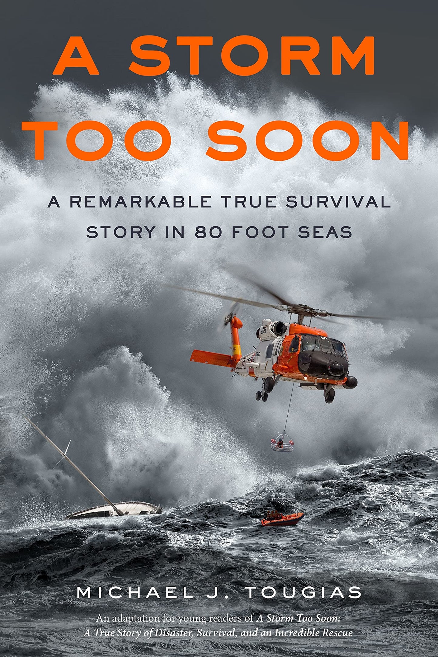 Storm Too Soon (Young Readers Edition): A Remarkable True Survival Story in 80-Foot Seas book cover