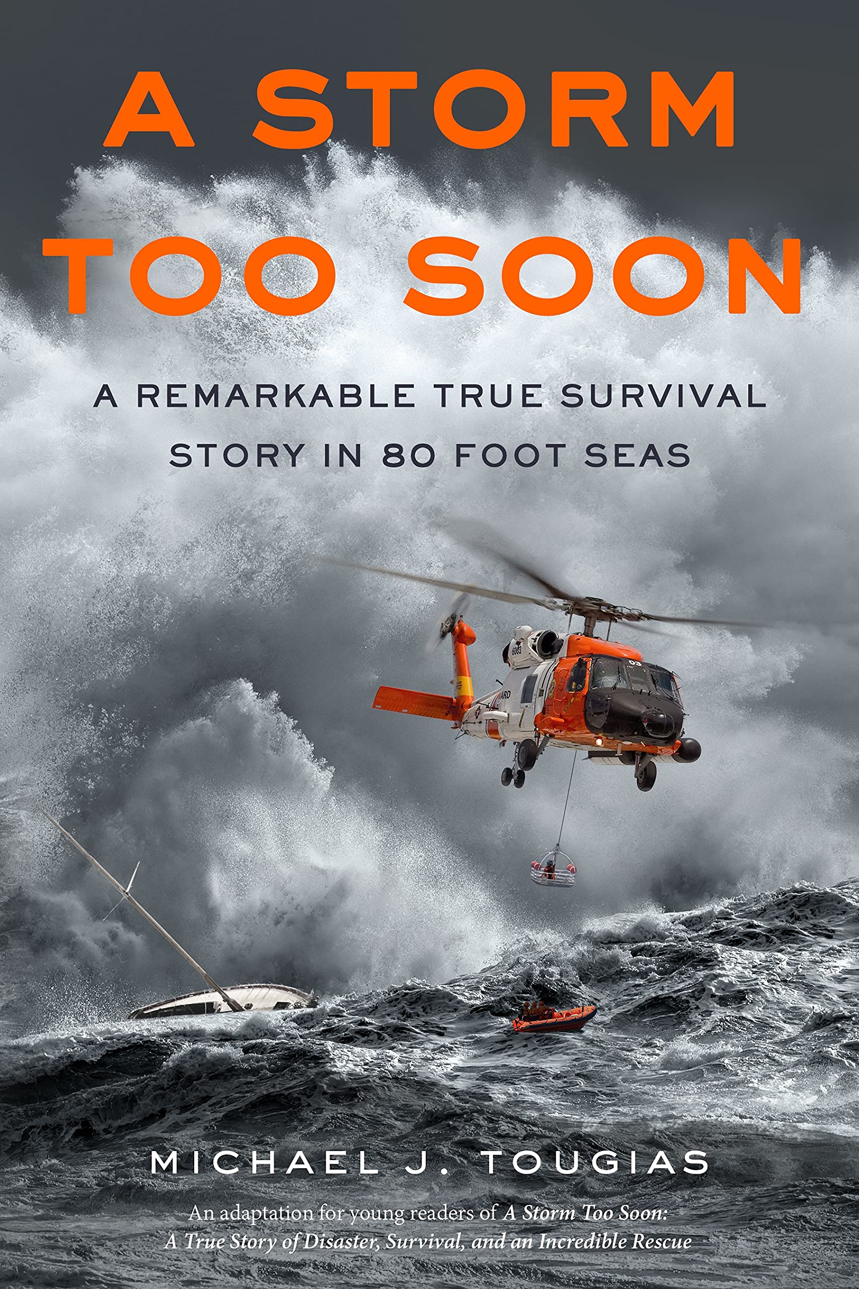 Storm Too Soon (Young Readers Edition): A Remarkable True Survival Story in 80-Foot Seas book cover