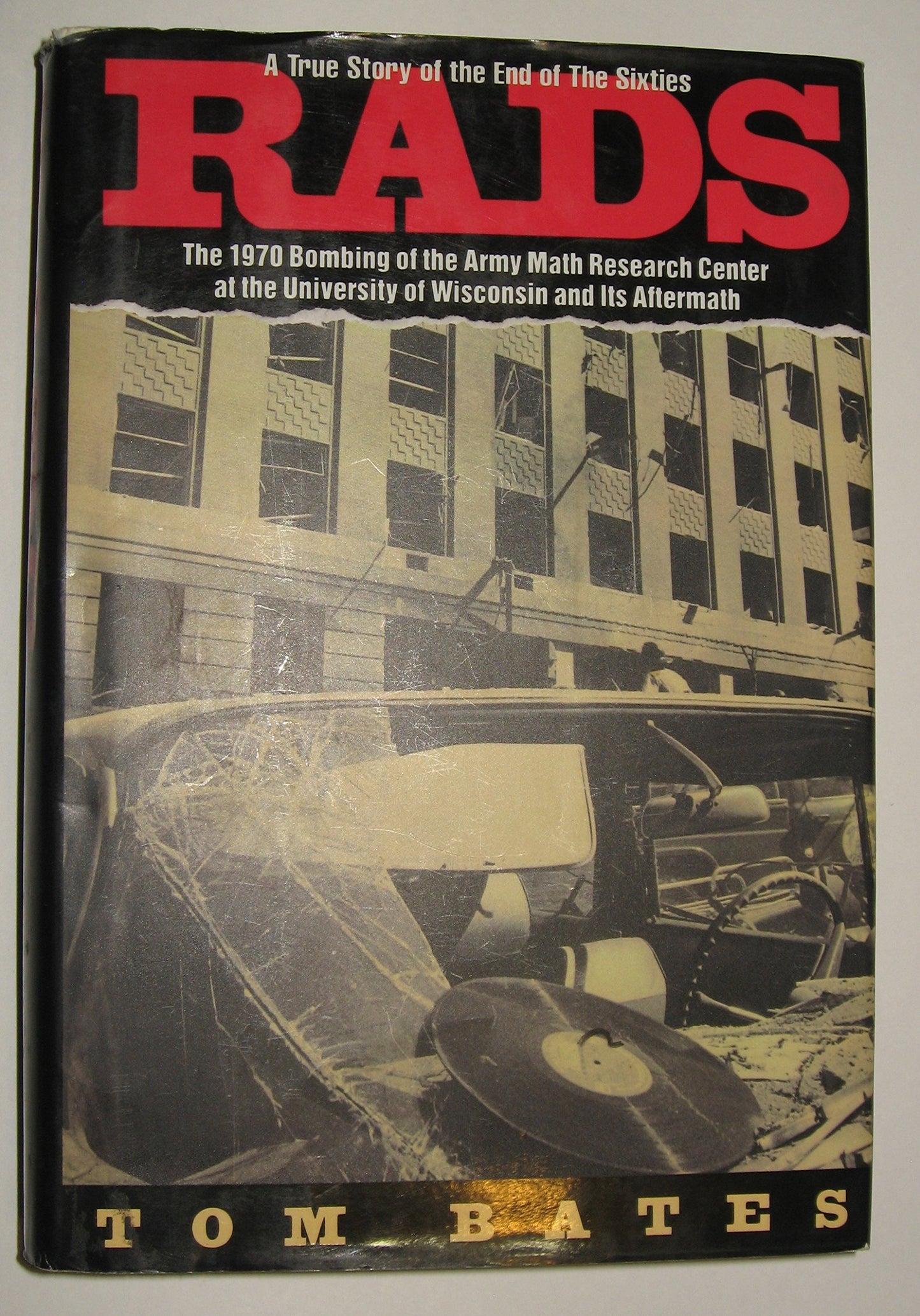 Rads: The 1970 Bombing of the Army Math Research Center at the University of Wisconsin and Its Aftermath book cover