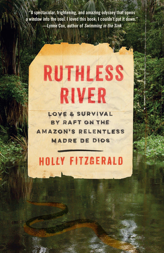 Ruthless River: Love and Survival by Raft on the Amazon's Relentless Madre de Dios book cover