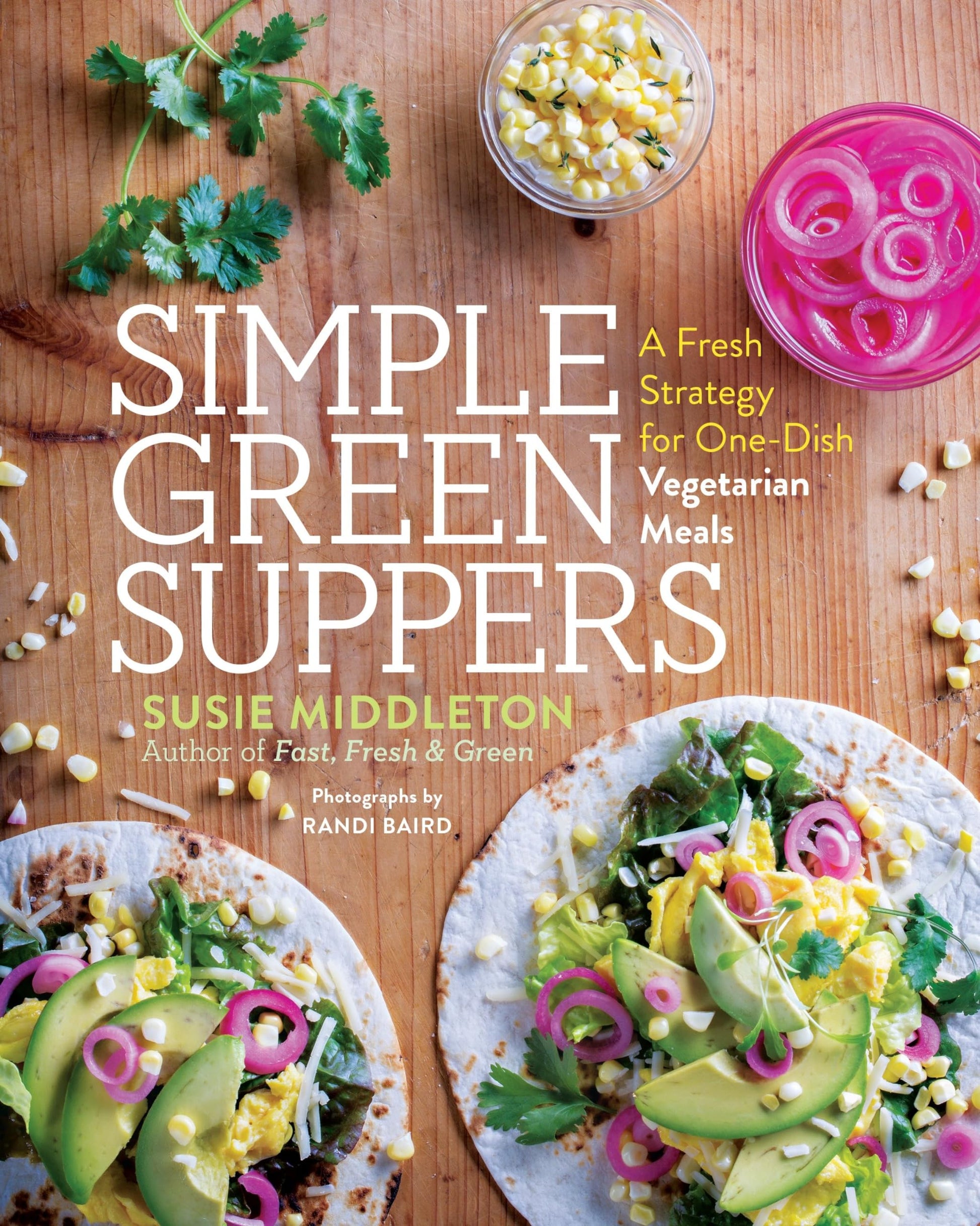Simple Green Suppers: A Fresh Strategy for One-Dish Vegetarian Meals book cover