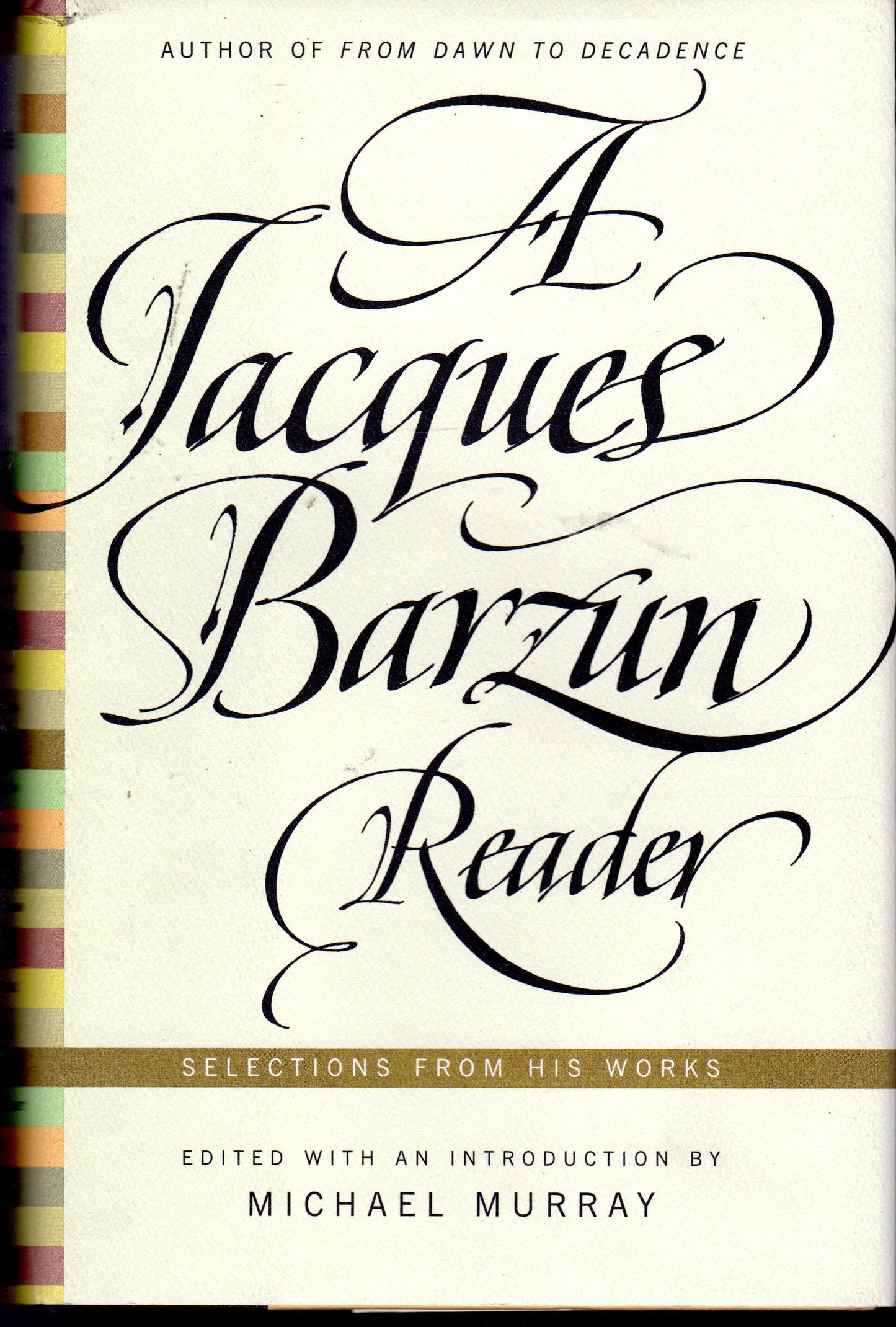 Jacques Barzun Reader: Selections from His Works book cover