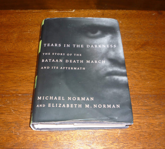 Tears in the Darkness: The Story of the Bataan Death March and Its Aftermath book cover