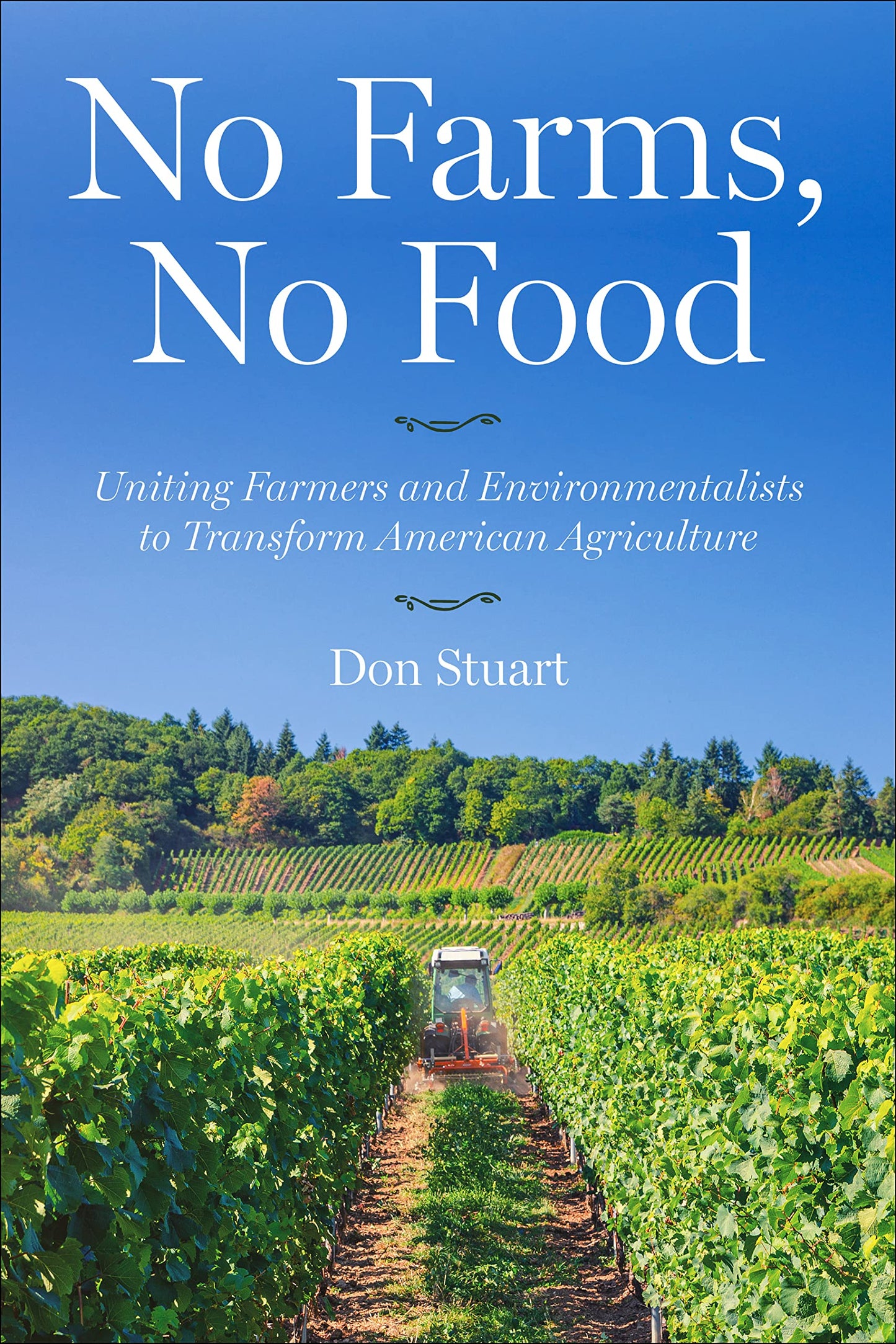 No Farms, No Food: Uniting Farmers and Environmentalists to Transform American Agriculture book cover