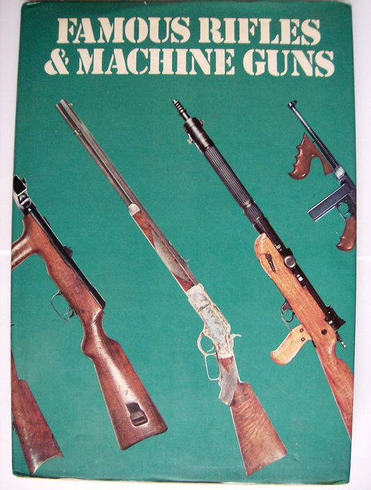 Famous rifles and machine guns