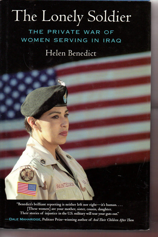 Lonely Soldier: The Private War of Women Serving in Iraq