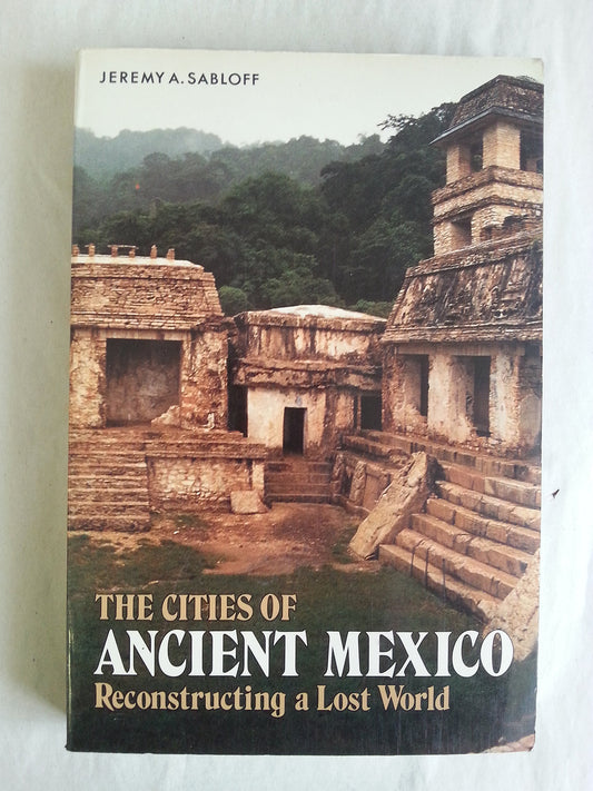 Cities of Ancient Mexico: Reconstructing a Lost World book cover