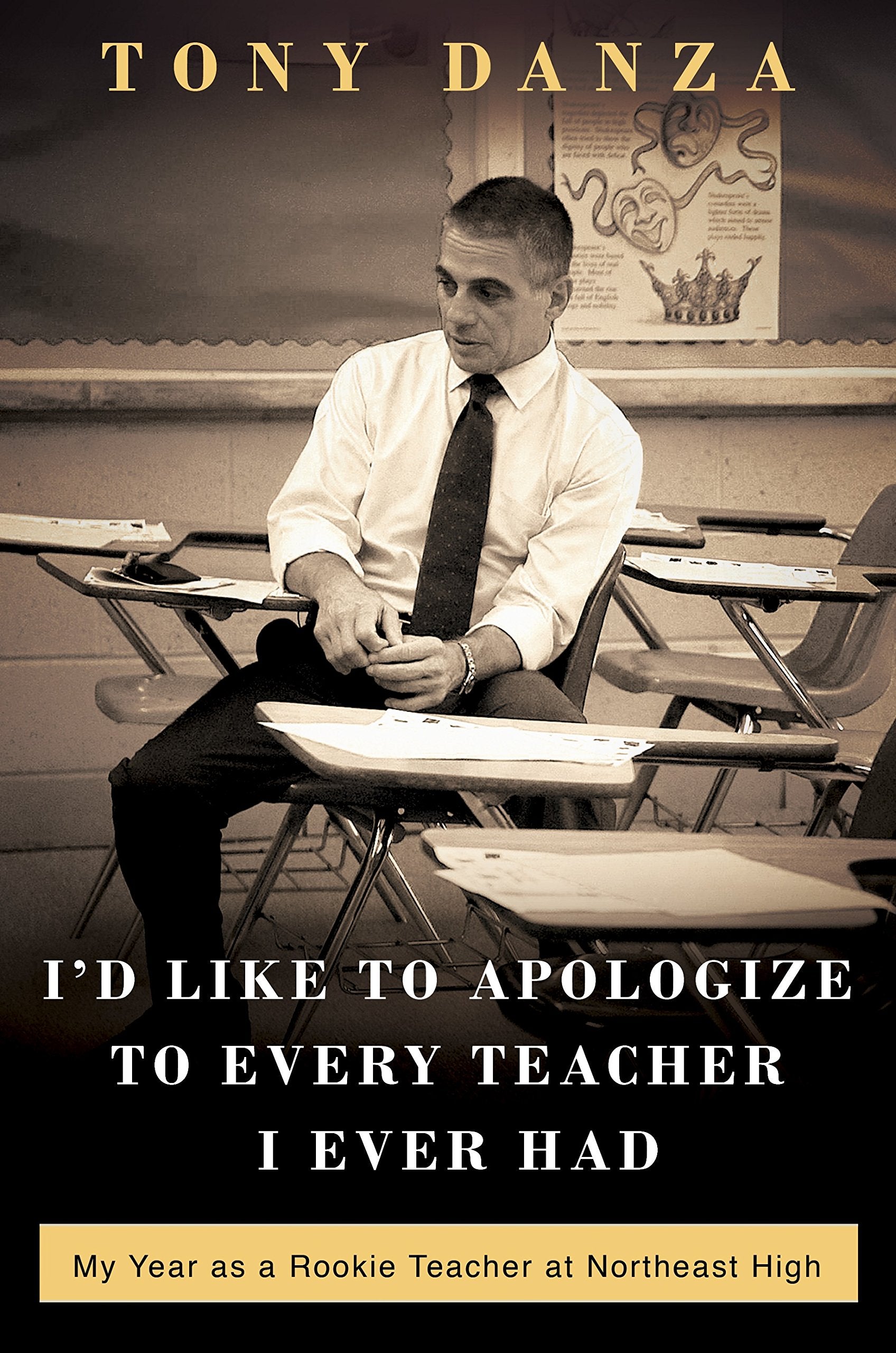 I'd Like to Apologize to Every Teacher I Ever Had: My Year as a Rookie Teacher at Northeast High book cover