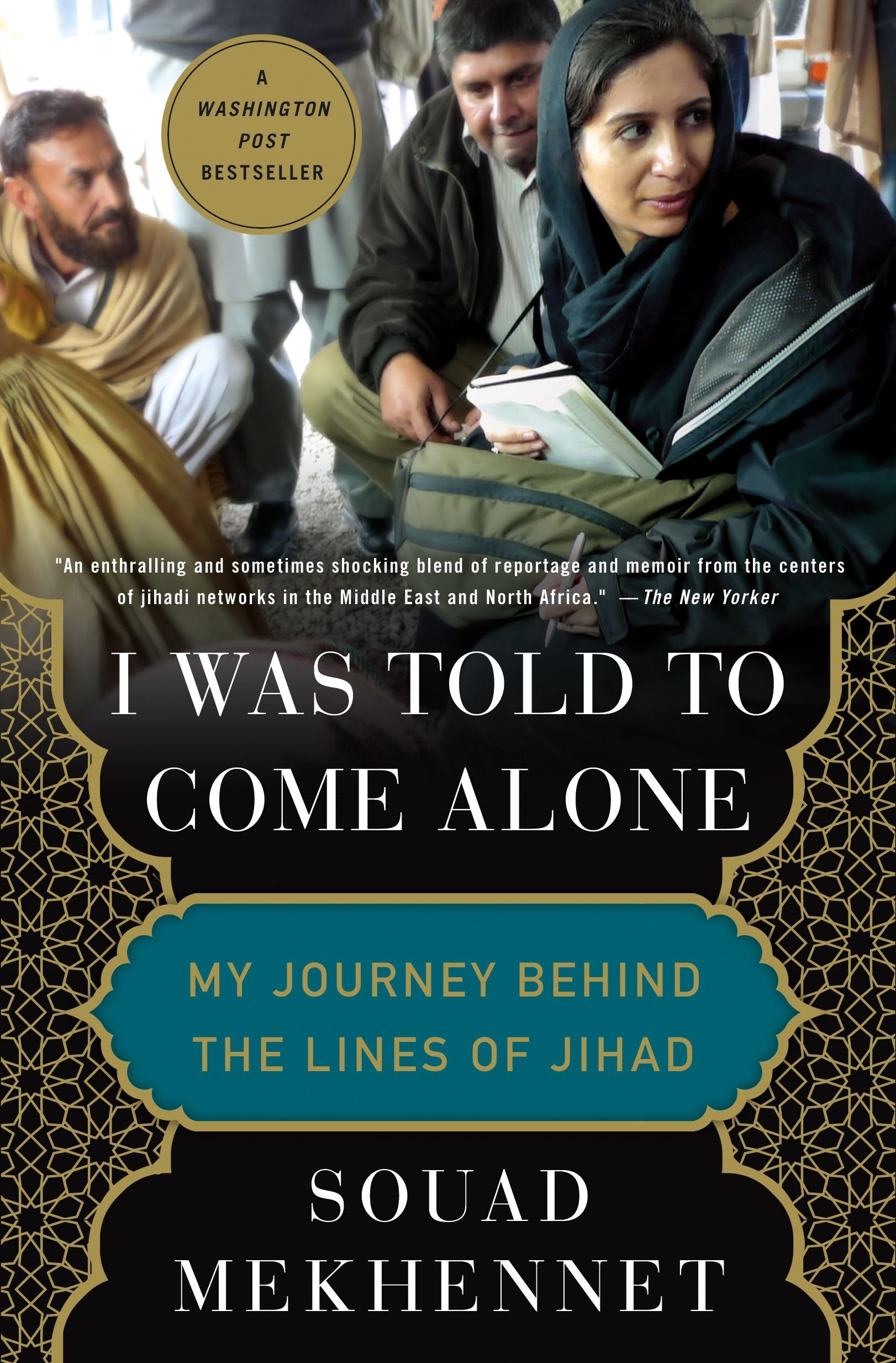 I Was Told to Come Alone: My Journey Behind the Lines of Jihad book cover