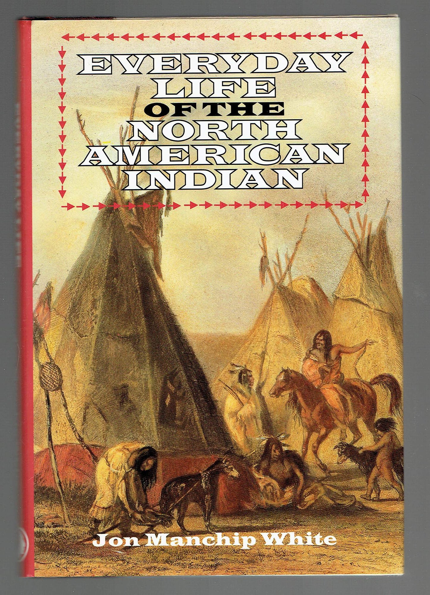 Everyday Life of the North American Indians (Revised)