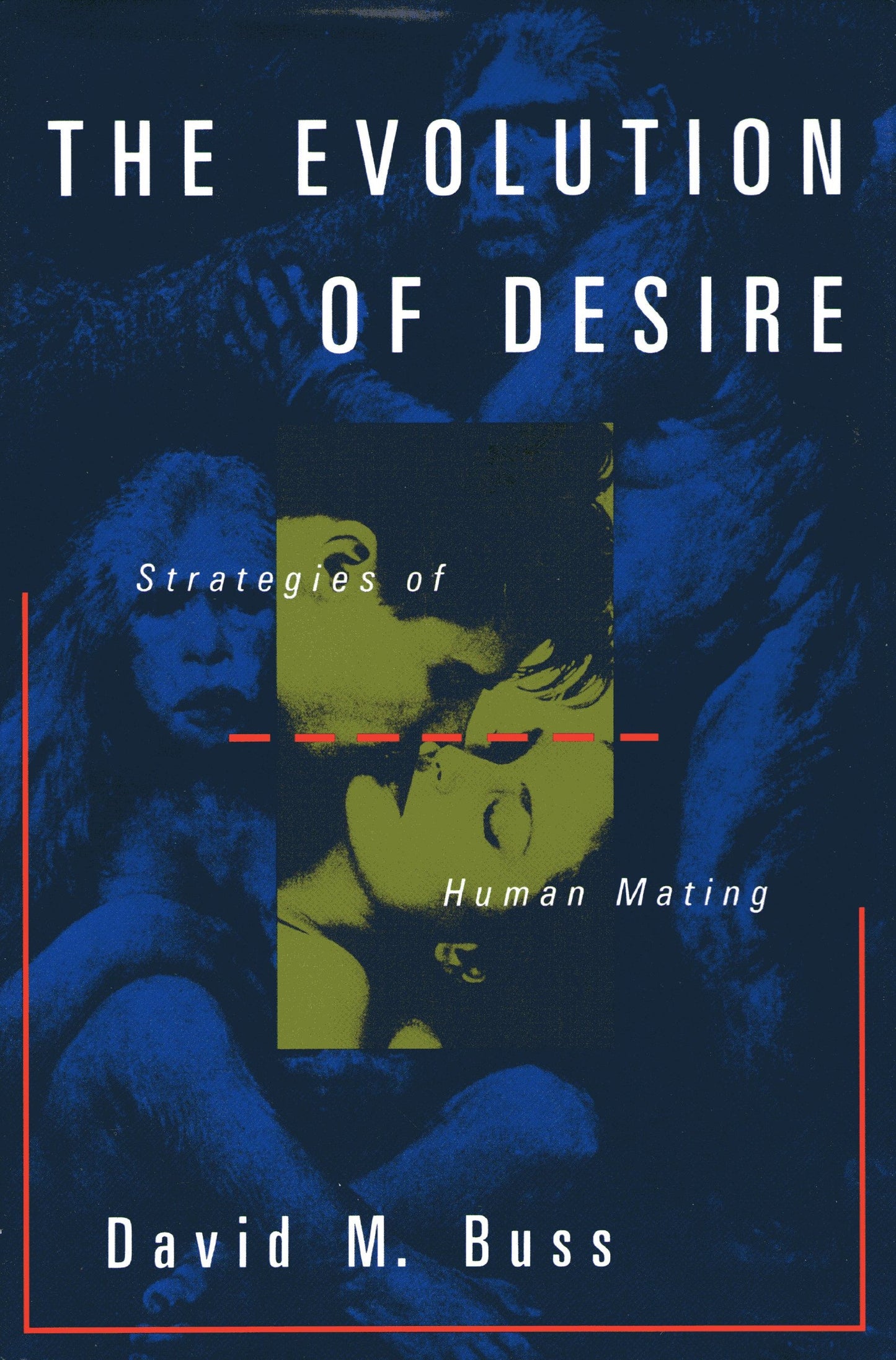 Evolution of Desire: Strategies of Human Mating book cover