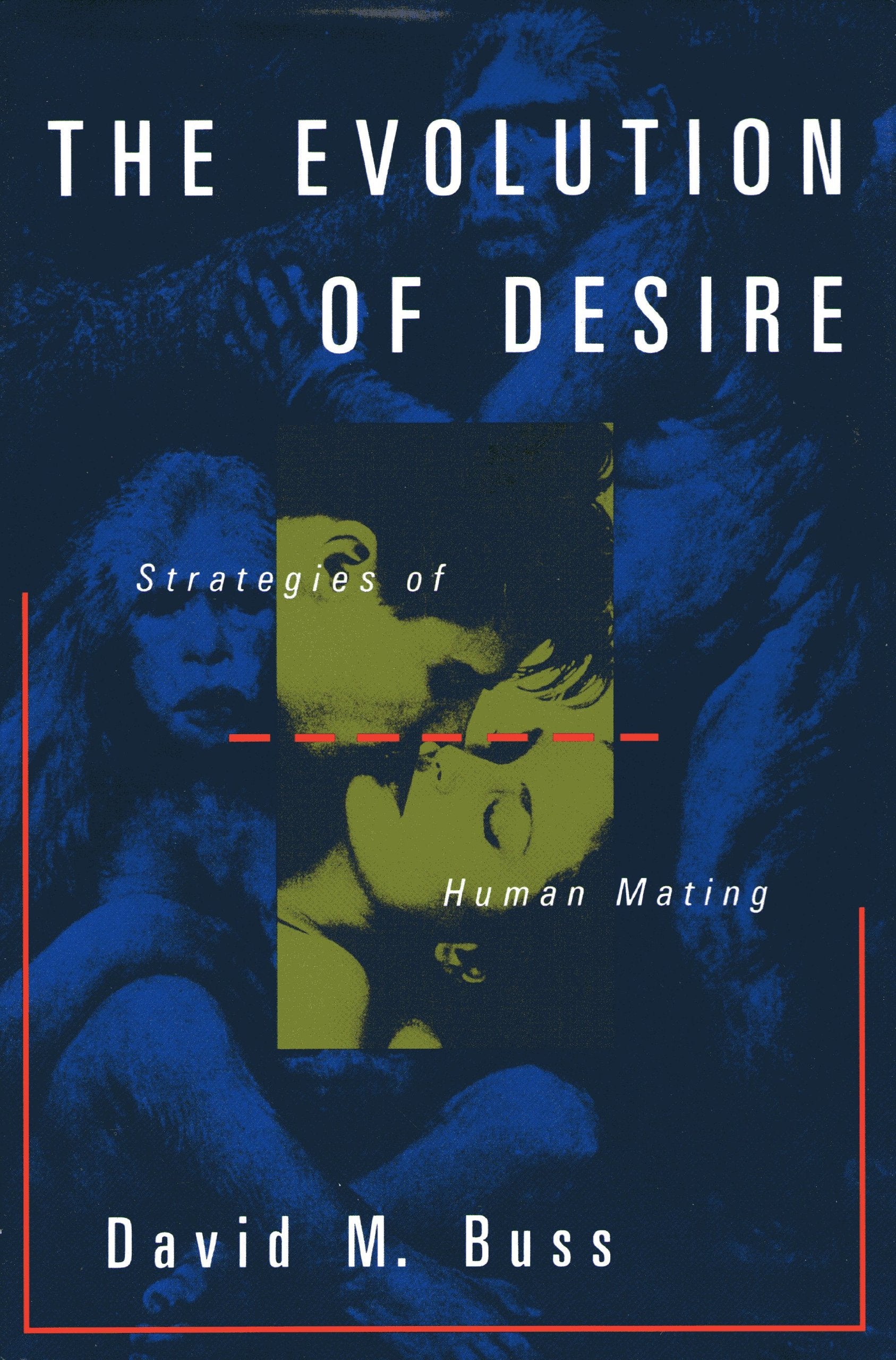 Evolution of Desire: Strategies of Human Mating book cover