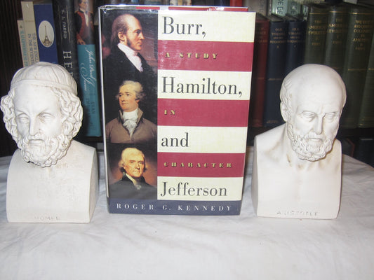 Burr, Hamilton, and Jefferson: A Study in Character