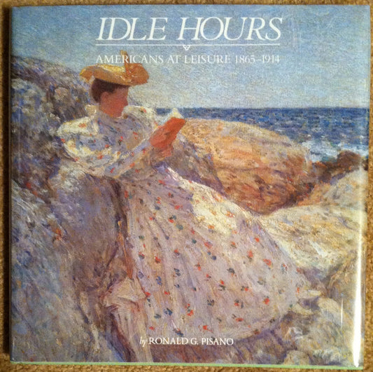 Idle Hours: Americans at Leisure 1865-1914