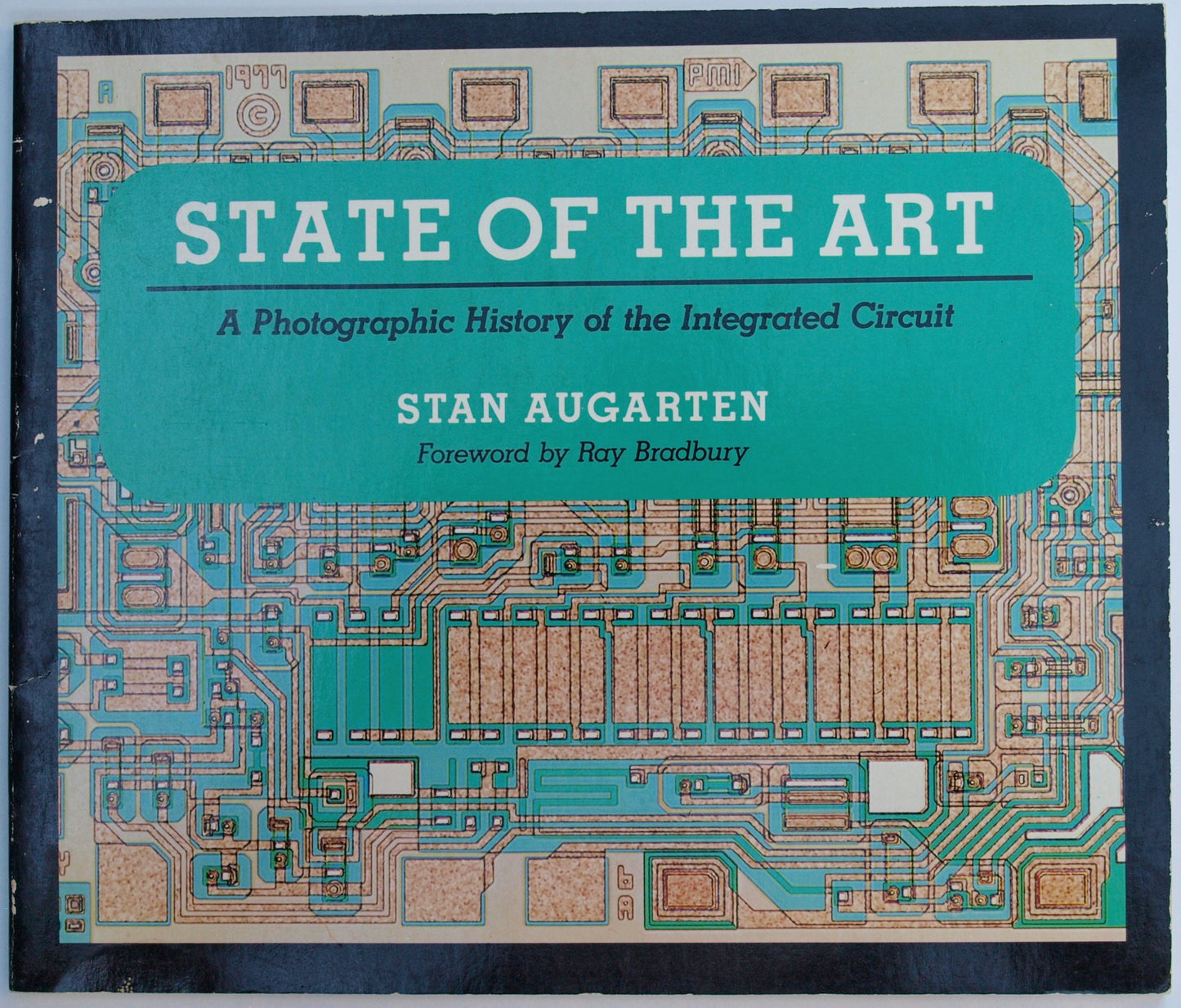 State of the Art : A Photographic History of the Integrated Circuit book cover