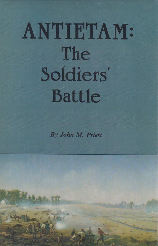 Antietam: The Soldiers' Battle