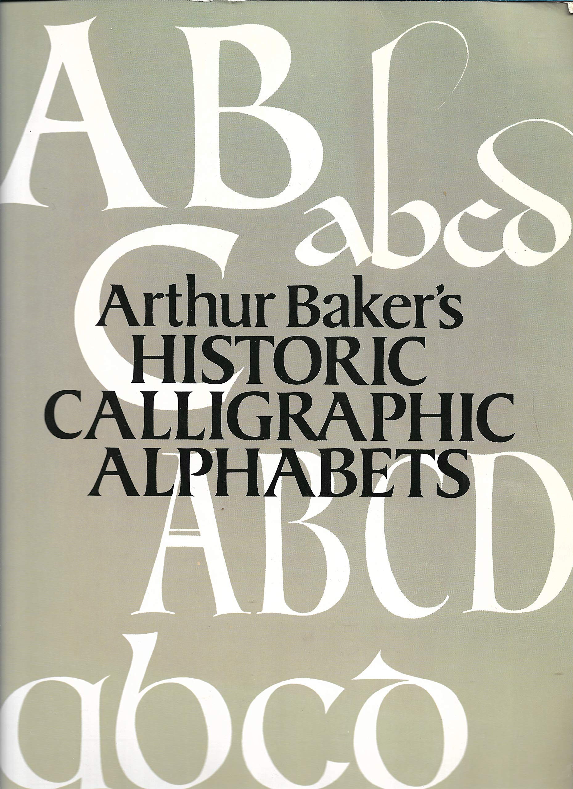 Arthur Baker's Historic Calligraphic Alphabets book cover