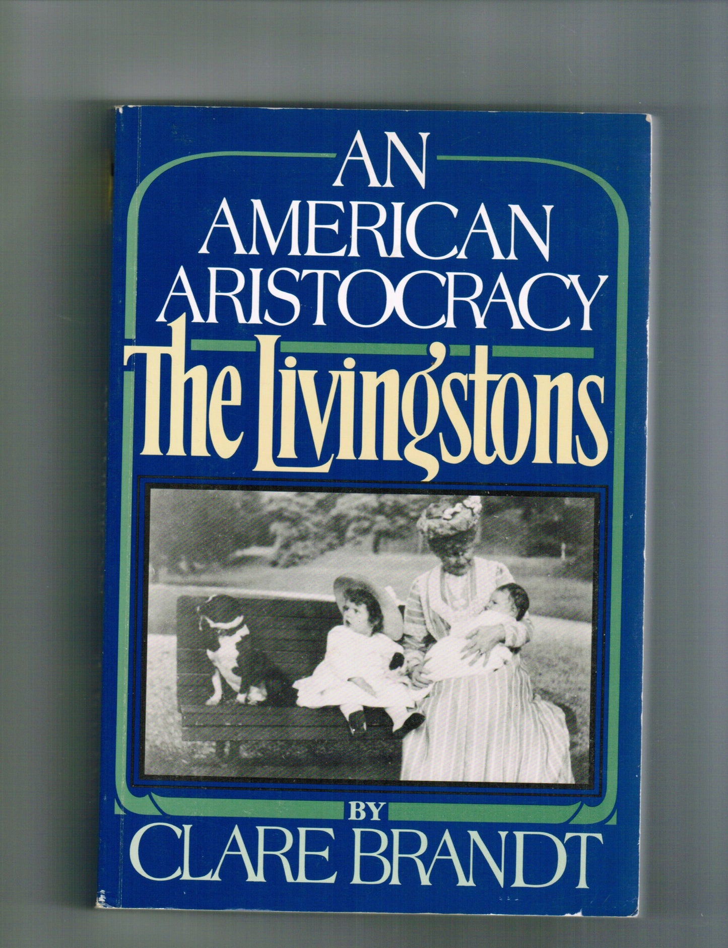 American Aristocracy: The Livingston Family: The Livingstons