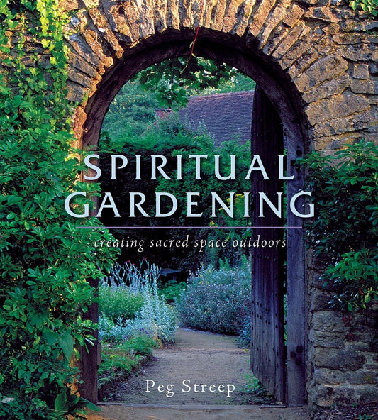 Spiritual Gardening: Creating Sacred Space Outdoors (Revised) book cover