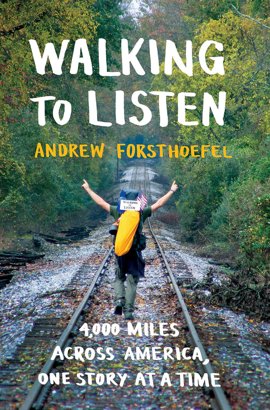 Walking to Listen: 4,000 Miles Across America, One Story at a Time book cover