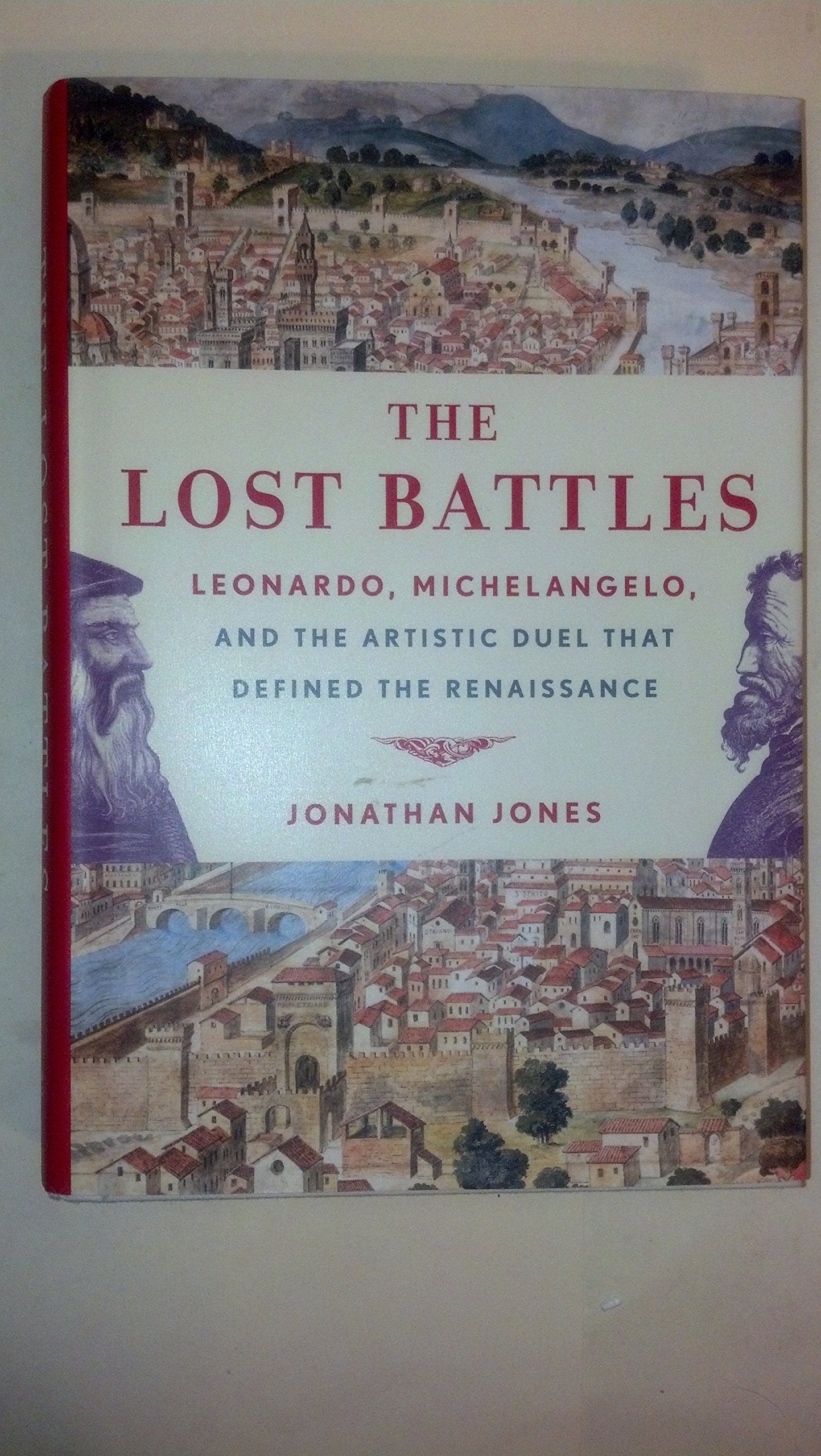 Lost Battles: Leonardo, Michelangelo, and the Artistic Duel That Defined the Renaissance book cover