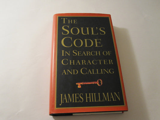 Soul's Code:: In Search of Character and Calling