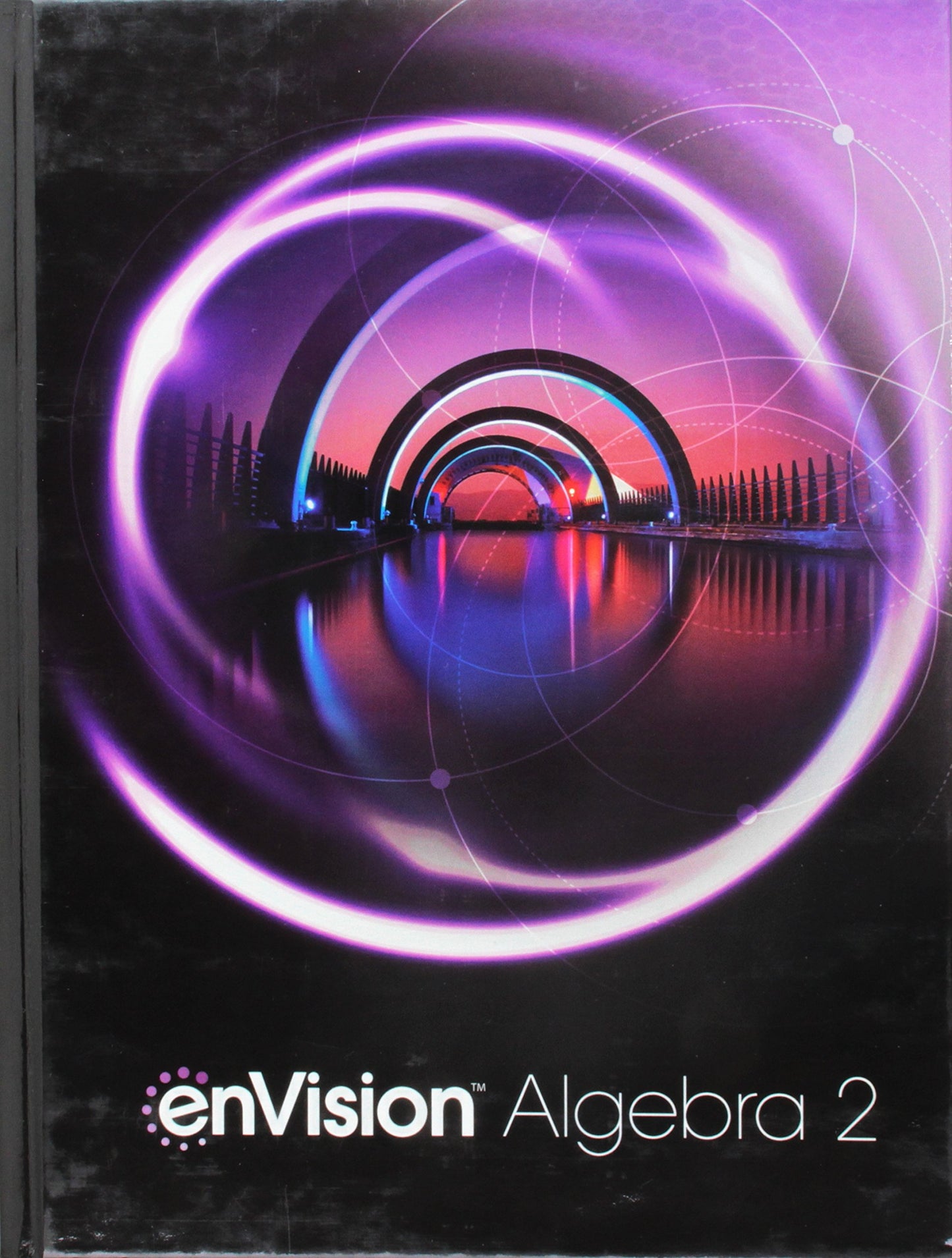 Envision Aga Student Edition Algebra 2 Grade 10/11 Copyright 2018