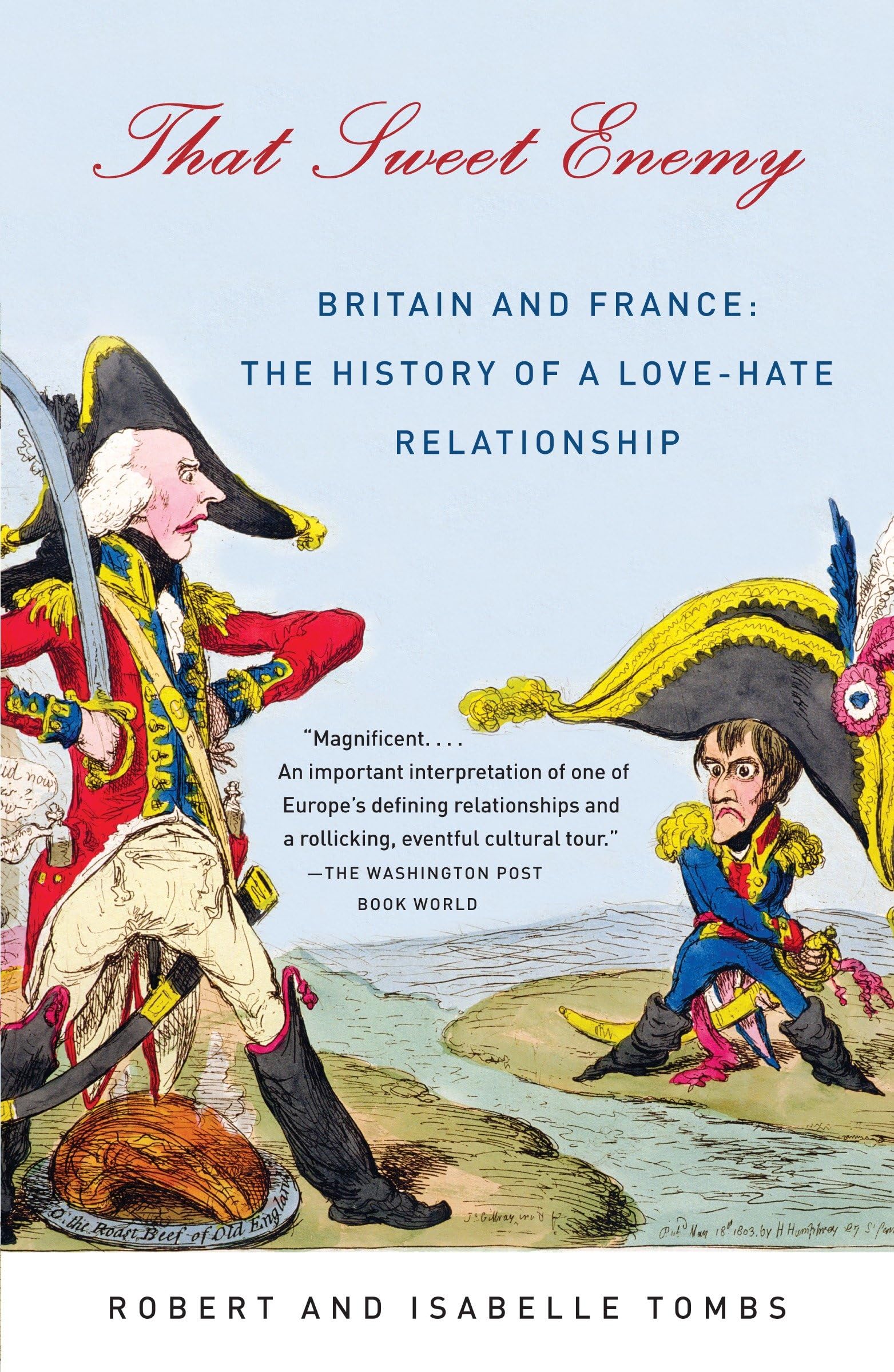 That Sweet Enemy: Britain and France: The History of a Love-Hate Relationship book cover