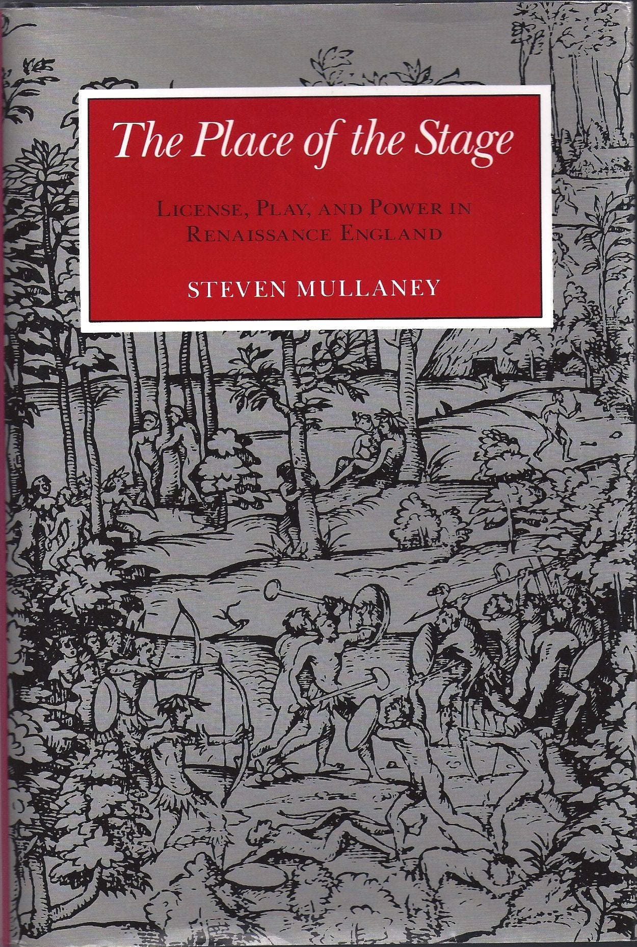 Place of the Stage: License, Play, & Power in Rennaissance England book cover