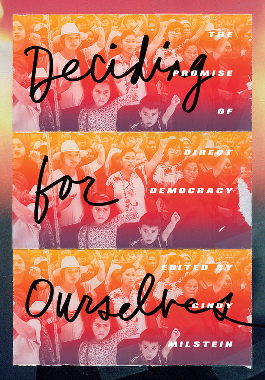 Deciding for Ourselves: The Promise of Direct Democracy book cover