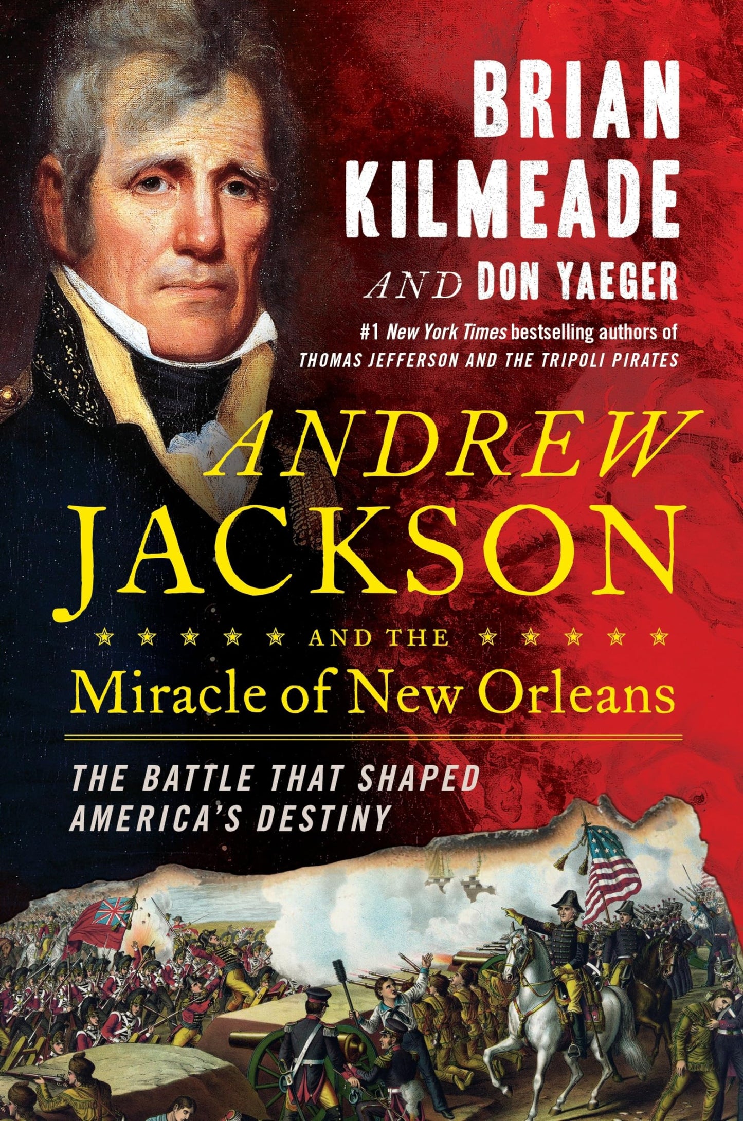 Andrew Jackson and the Miracle of New Orleans: The Battle That Shaped America's Destiny book cover
