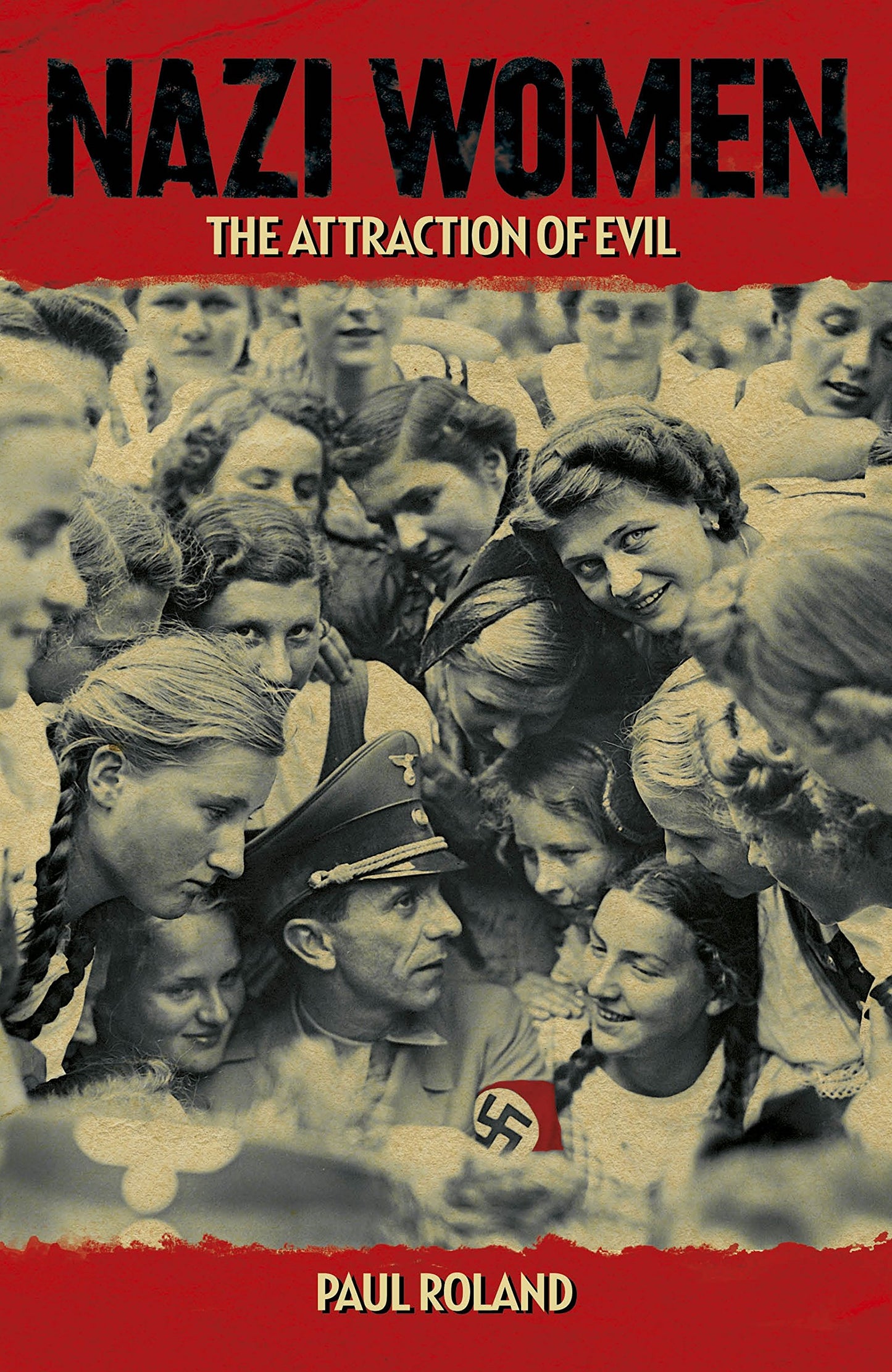 Nazi Women: The Attraction of Evil book cover