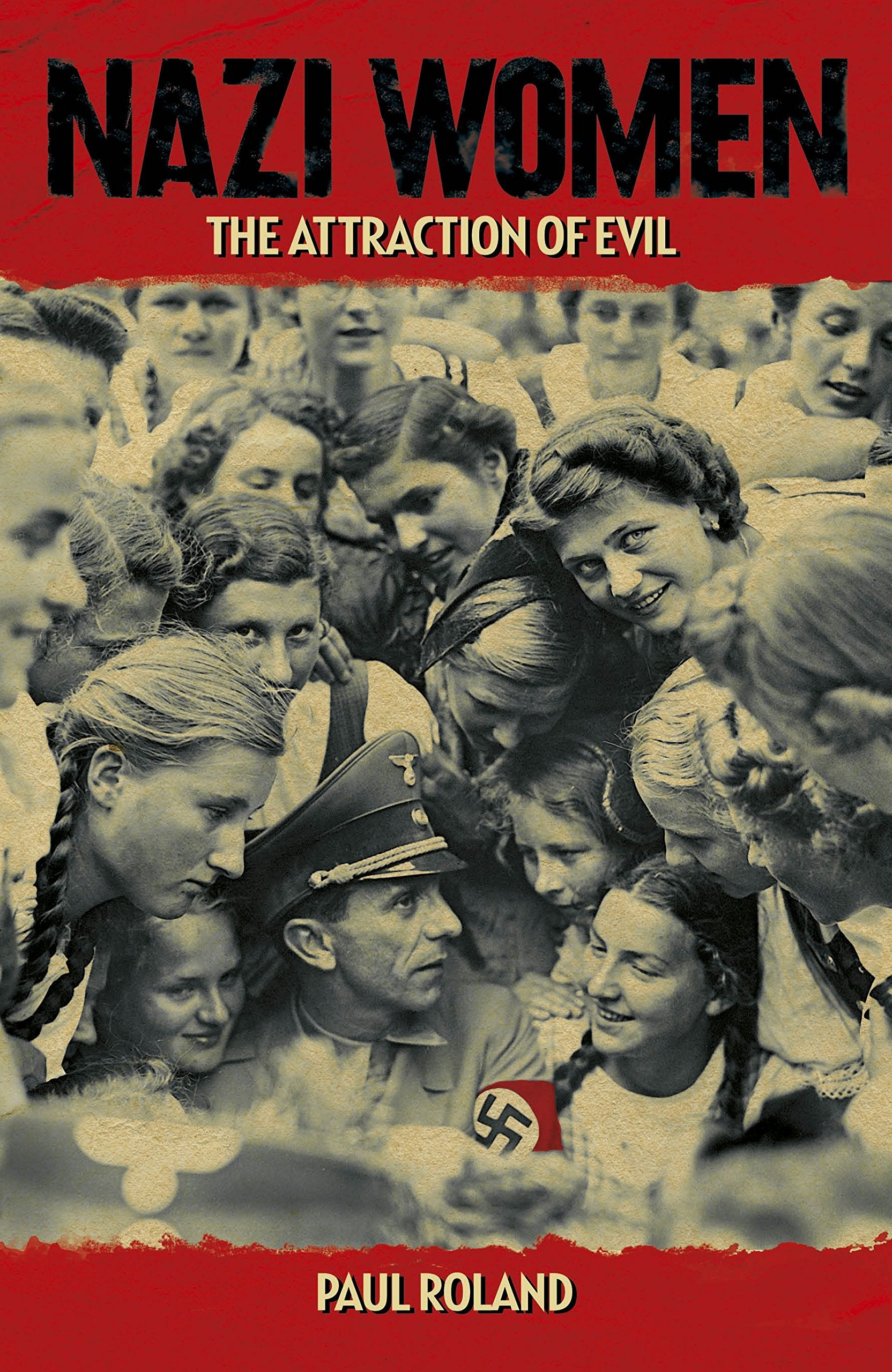 Nazi Women: The Attraction of Evil book cover
