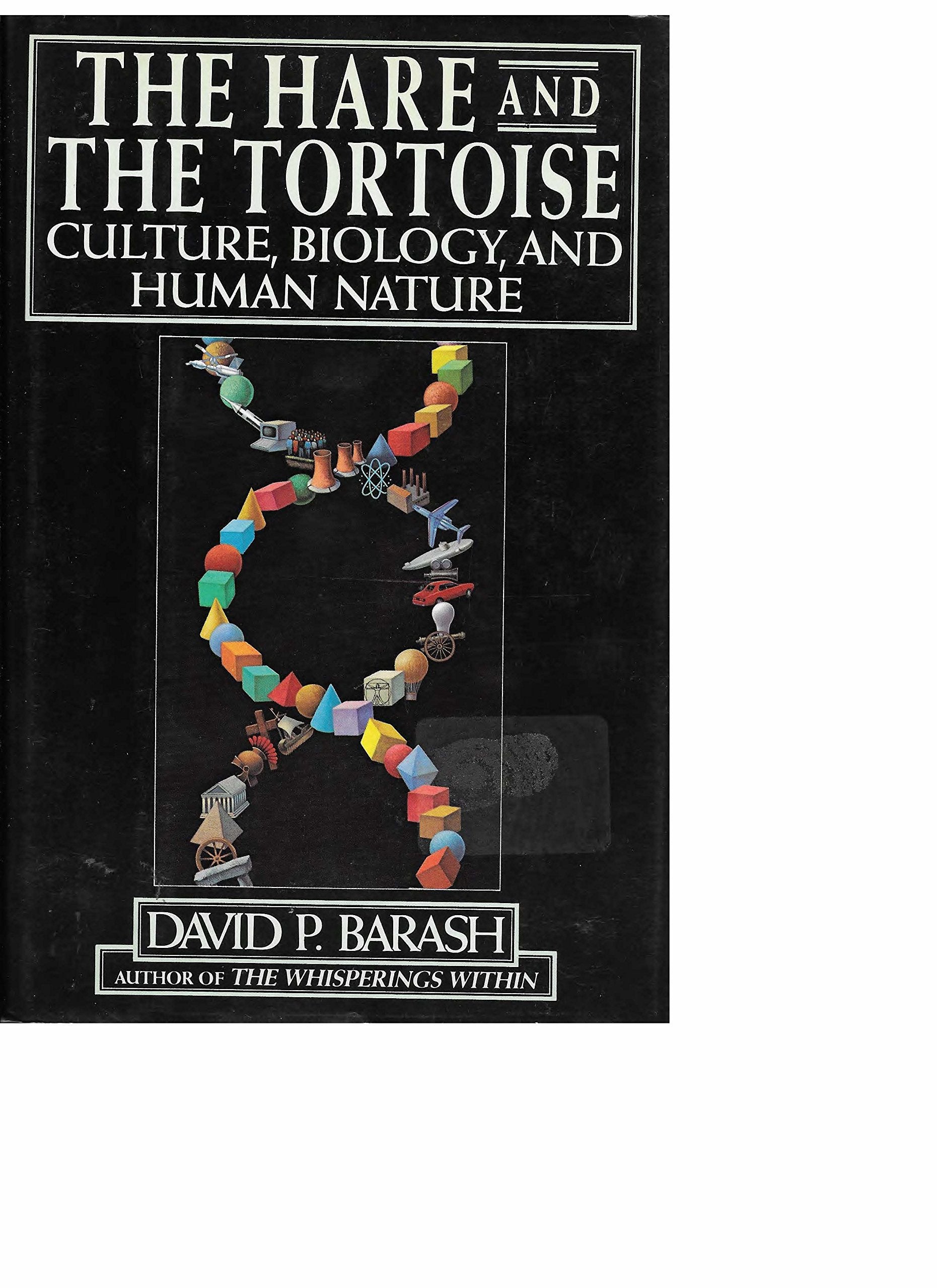Hare and the Tortoise: 2culture, Biology, and Human Nature book cover