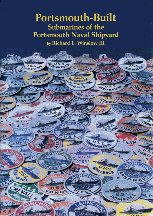 Portsmouth-Built: Submarines of the Portsmouth Naval Shipyards (PUBLICATION OF THE PORTSMOUTH MARINE SOCIETY) book cover