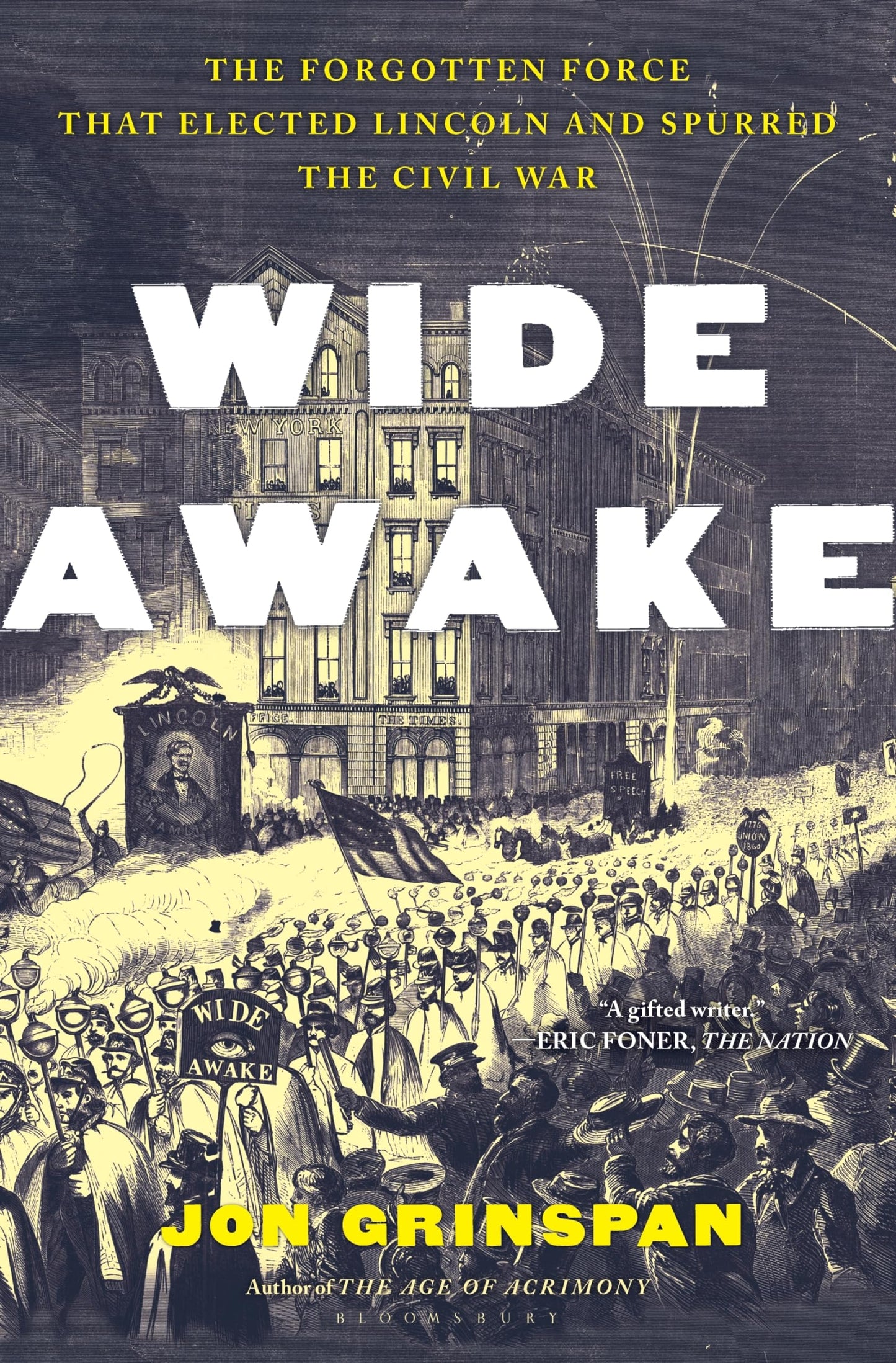 Wide Awake: The Forgotten Force That Elected Lincoln and Spurred the Civil War book cover