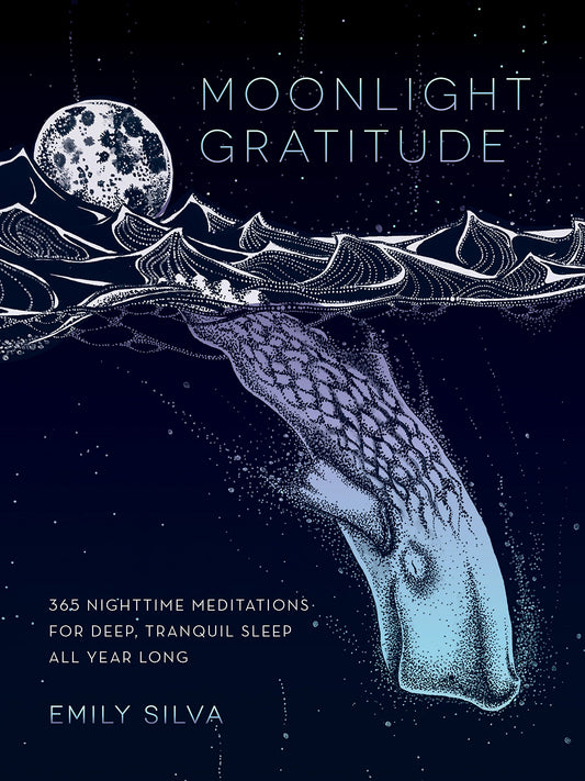 Moonlight Gratitude: 365 Nighttime Meditations for Deep, Tranquil Sleep All Year Long book cover