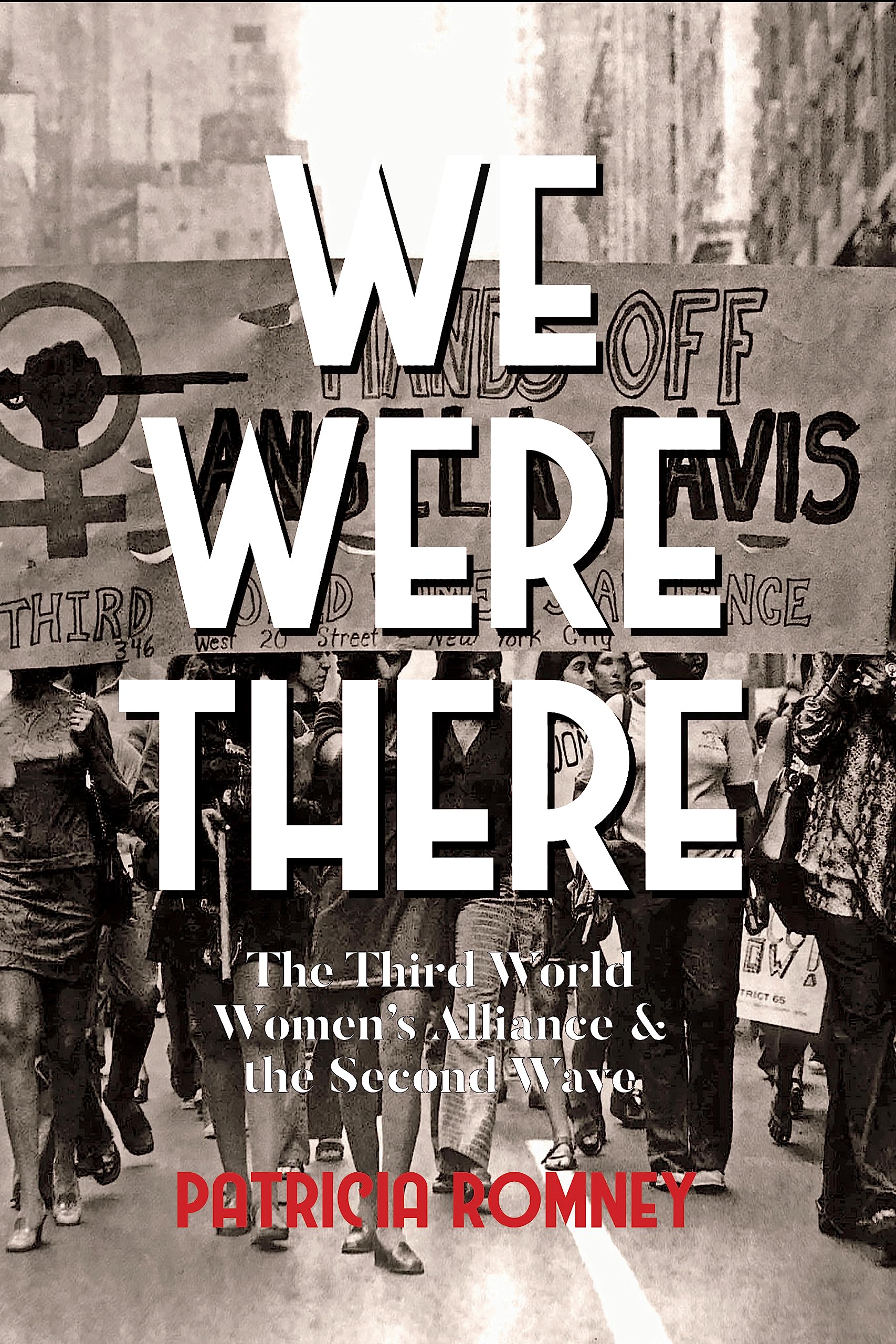 We Were There: The Third World Women's Alliance and the Second Wave book cover