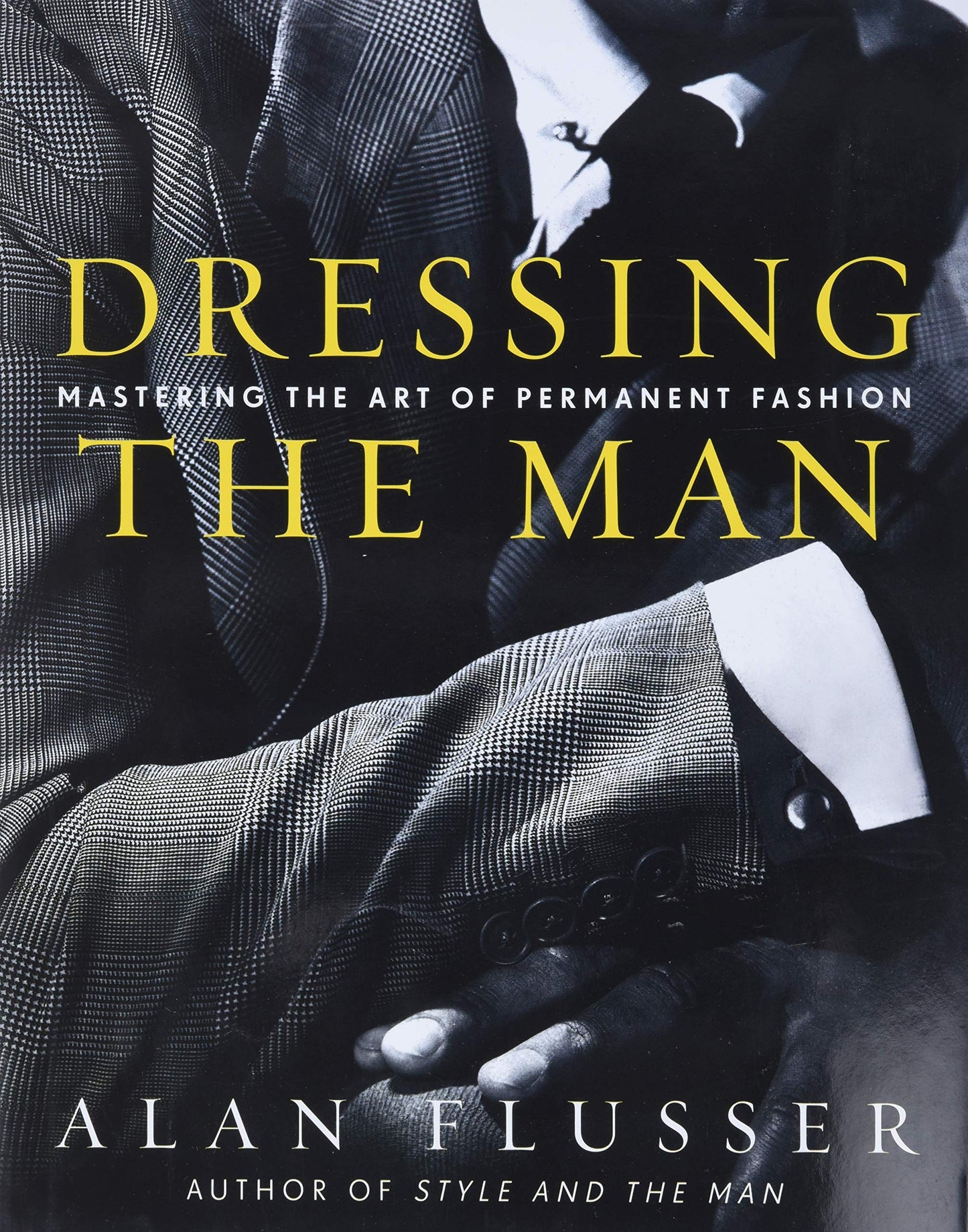 Dressing the Man: Mastering the Art of Permanent Fashion book cover