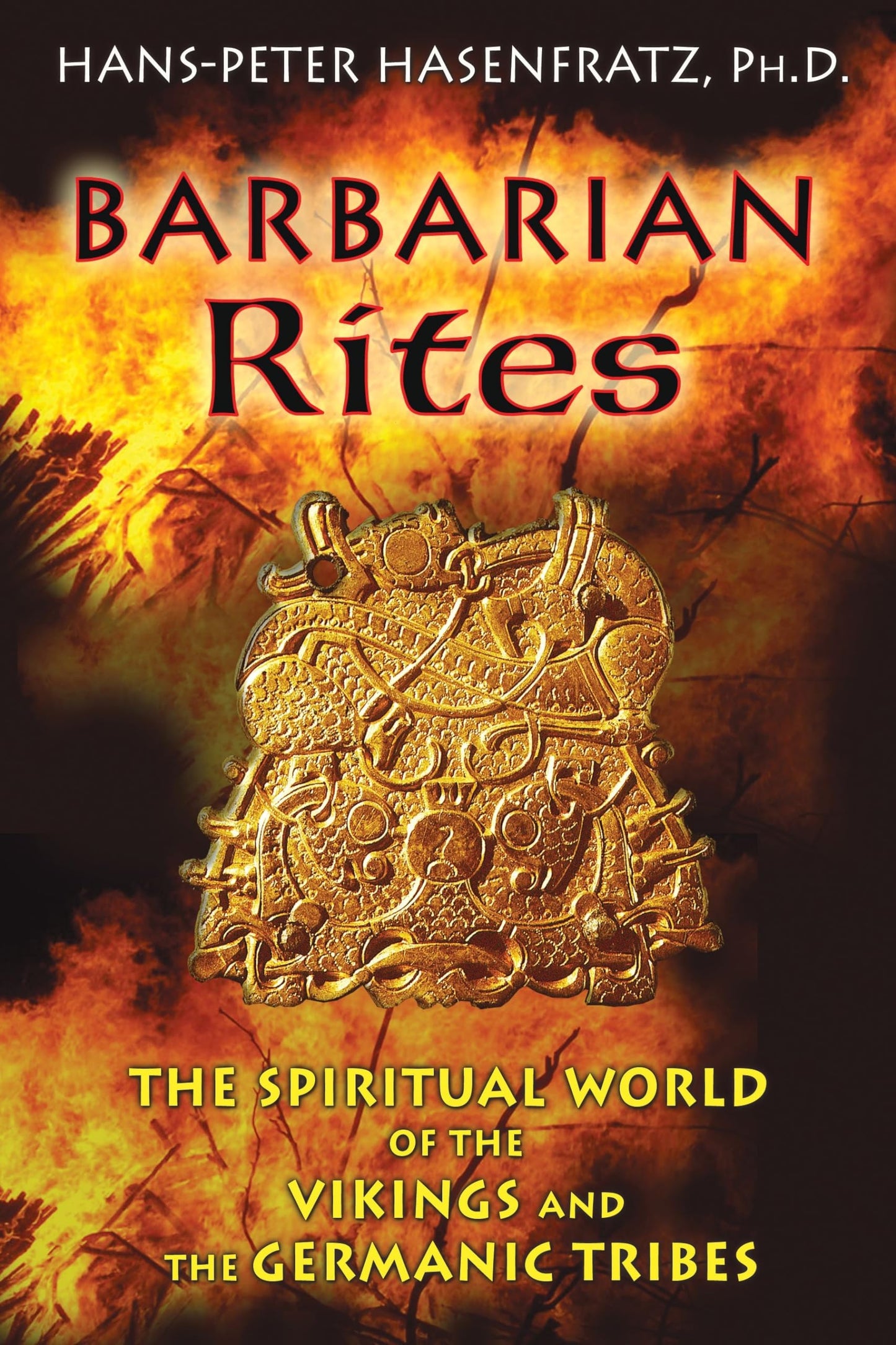 Barbarian Rites: The Spiritual World of the Vikings and the Germanic Tribes book cover
